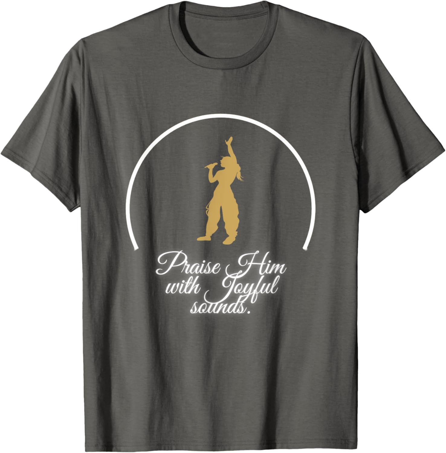 Praise Him With Joyful Sounds Voice T-Shirt for Music Lovers and Believers - 9