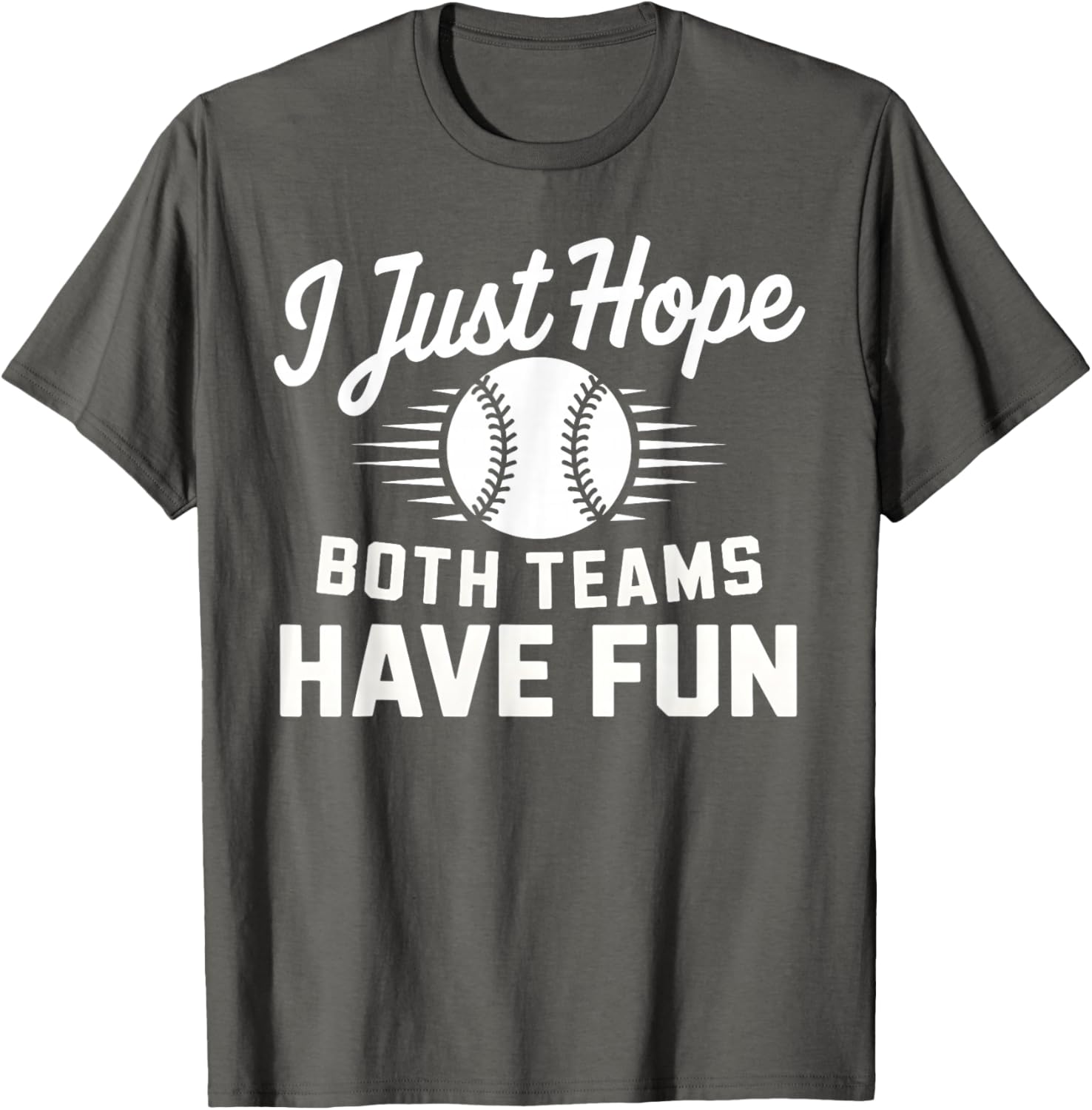 I Just Hope Both Teams Have Fun T-Shirt for Men Women and Kids - 10
