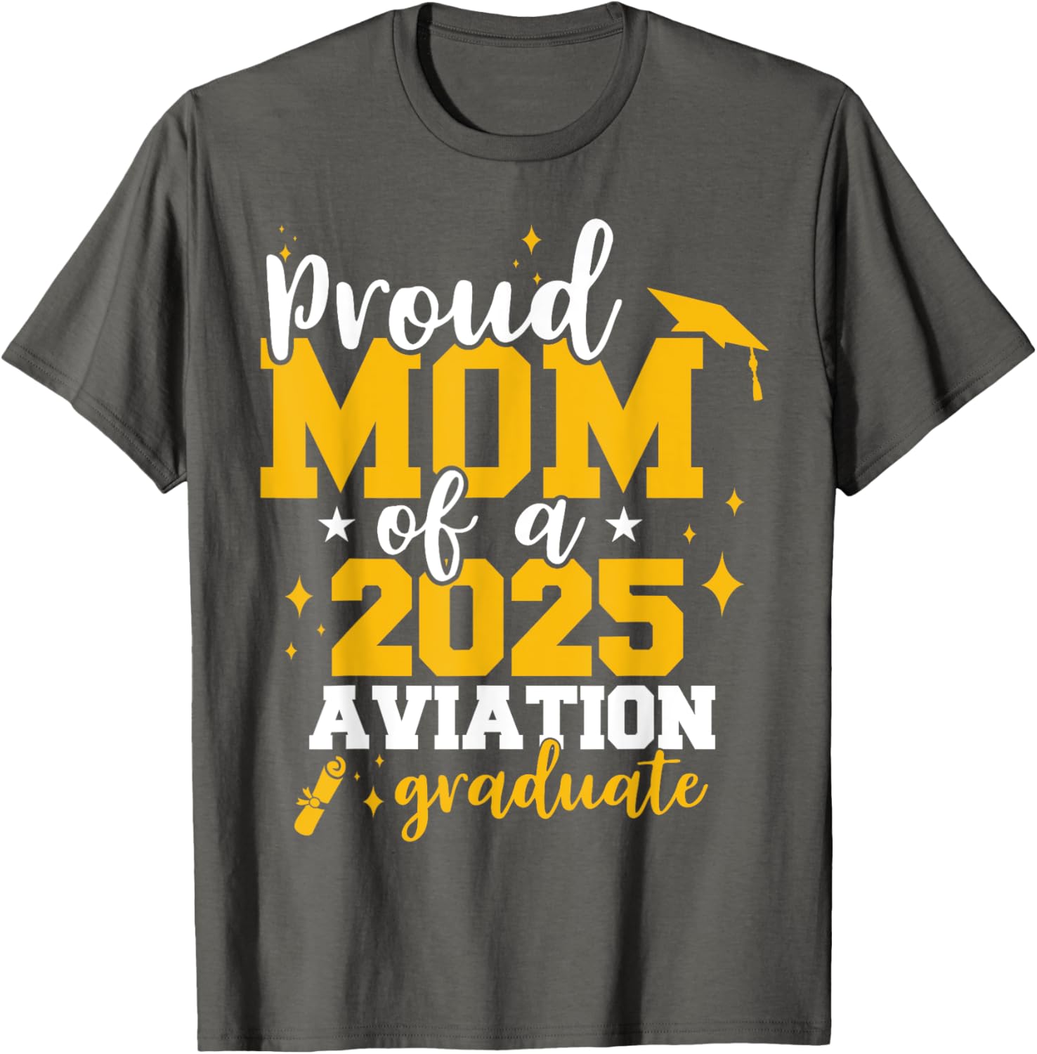 Proud Mom of Class of 2025 Aviation Graduate Funny T-Shirt for Moms - 23