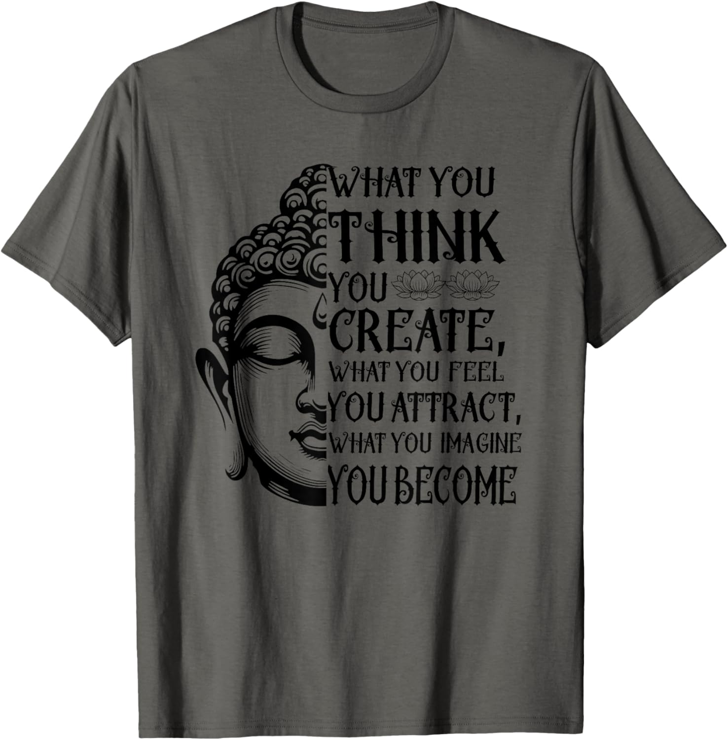Inspiring Buddha Quote T-Shirt for Law of Attraction Meditation Lovers - 25