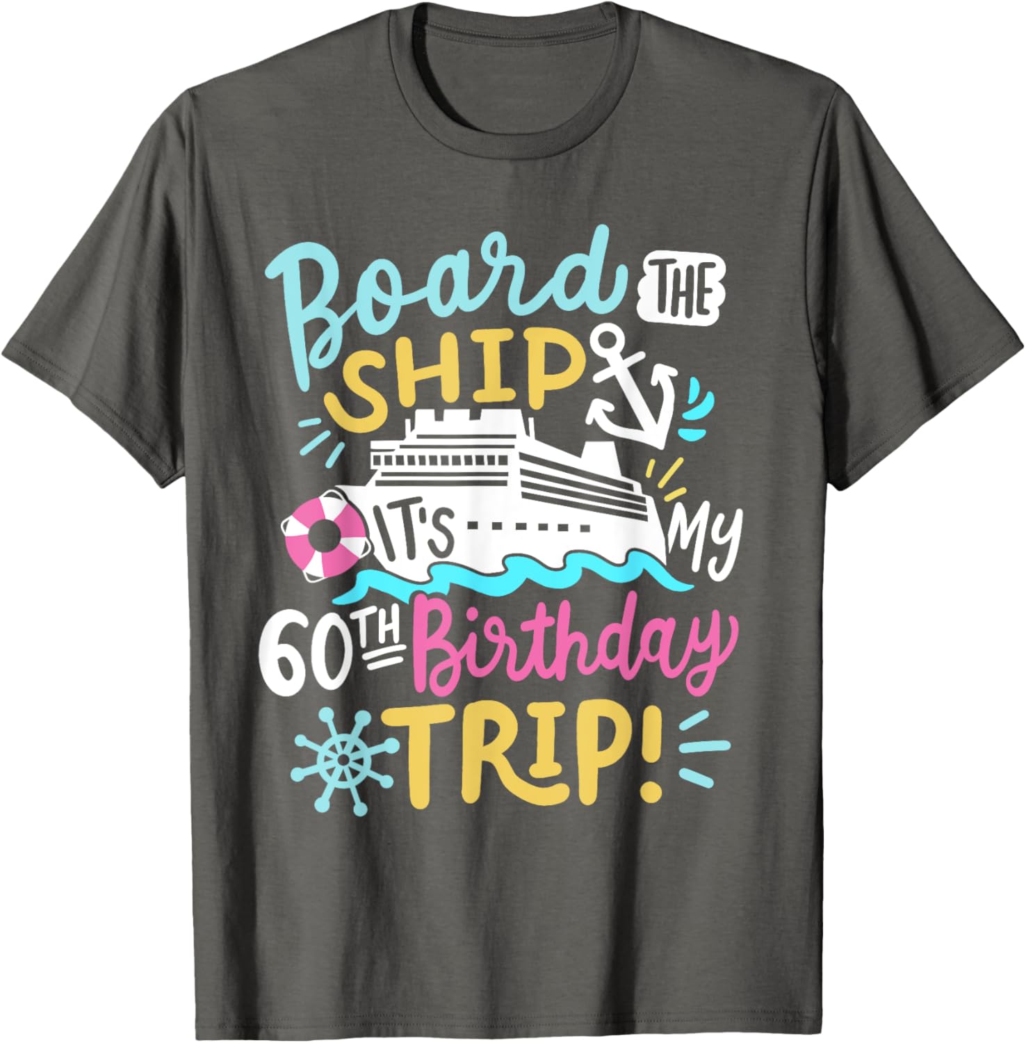 Celebrate 60th Birthday with Fun Cruise Vacation T-Shirt for All Ages - 8