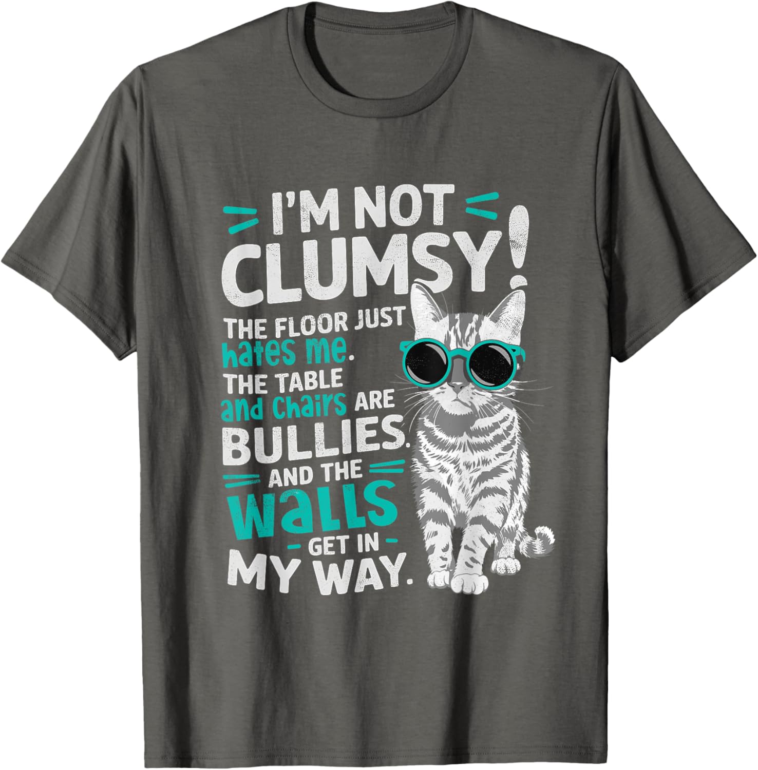 I'm Not Clumsy Just The Floor Hates Me Funny Cat Lover T-Shirt - 5