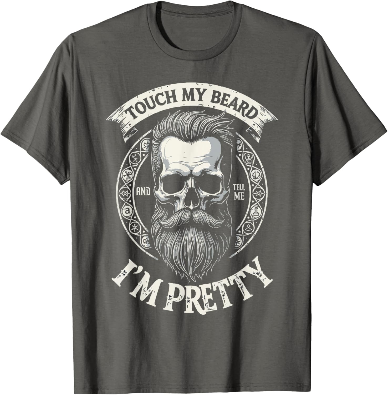 Bearded Skull Hipster T-Shirt - Touch My Beard and Tell Me I'm Pretty - 5