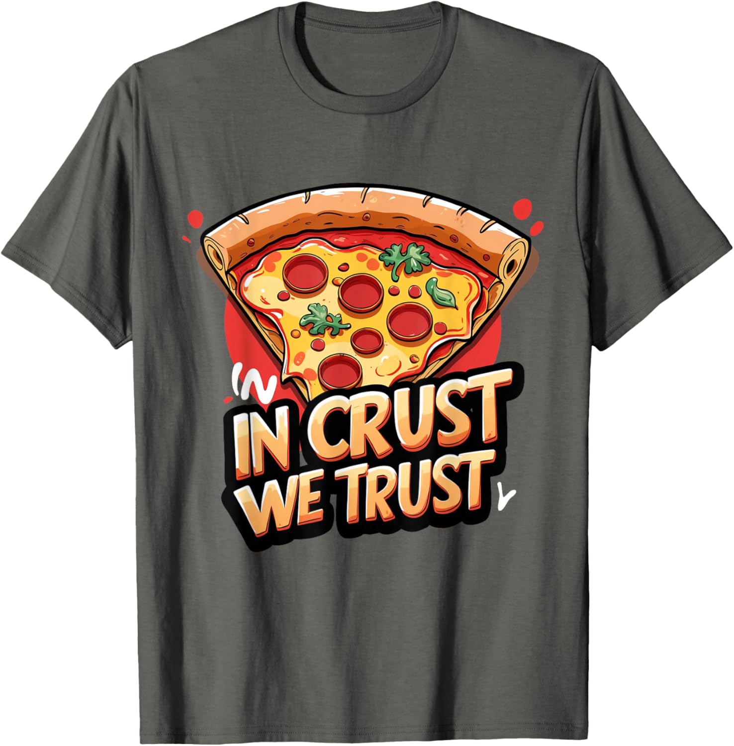 In Crust We Trust Funny Pizza Chef T-Shirt for Pizza Lovers - 27