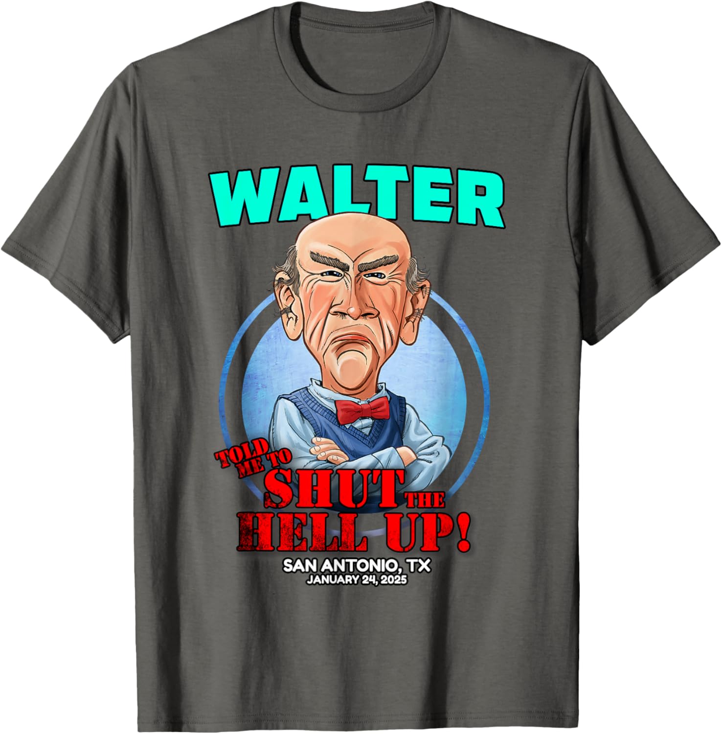 Jeff Dunham Walter Shirt San Antonio TX Unisex Cotton Blend Classic Tee - 7