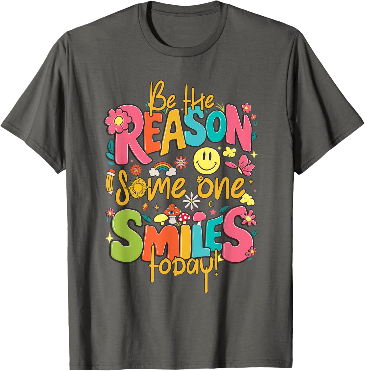 Be The Reason Someone Smiles Today Positive Affirmation T-Shirt - 2