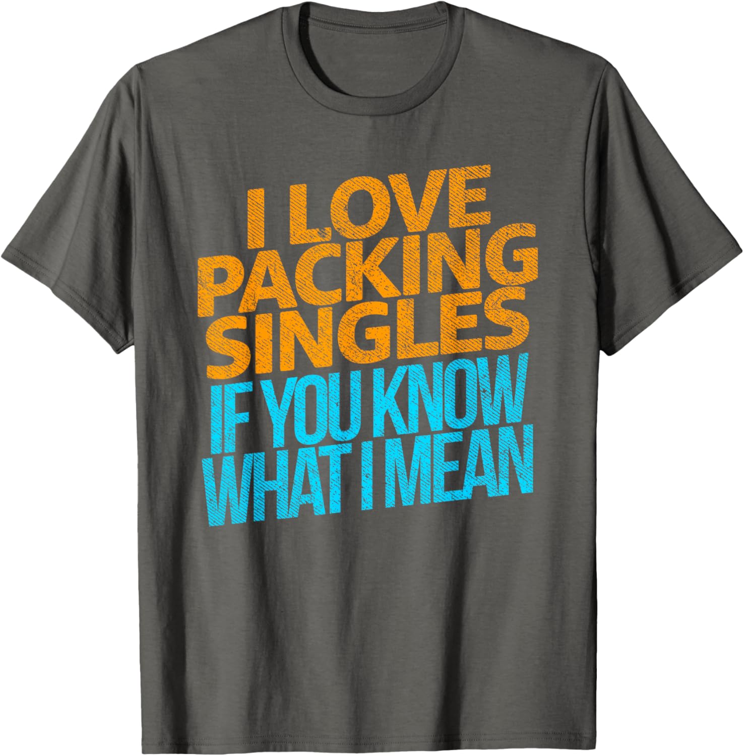 I Love Packing Singles T-Shirt for Fun and Casual Style - 26