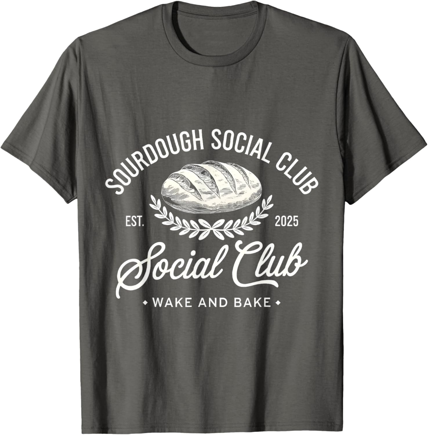 Sourdough Social Club Wake and Bake Retro Design T-Shirt for Fans - 25