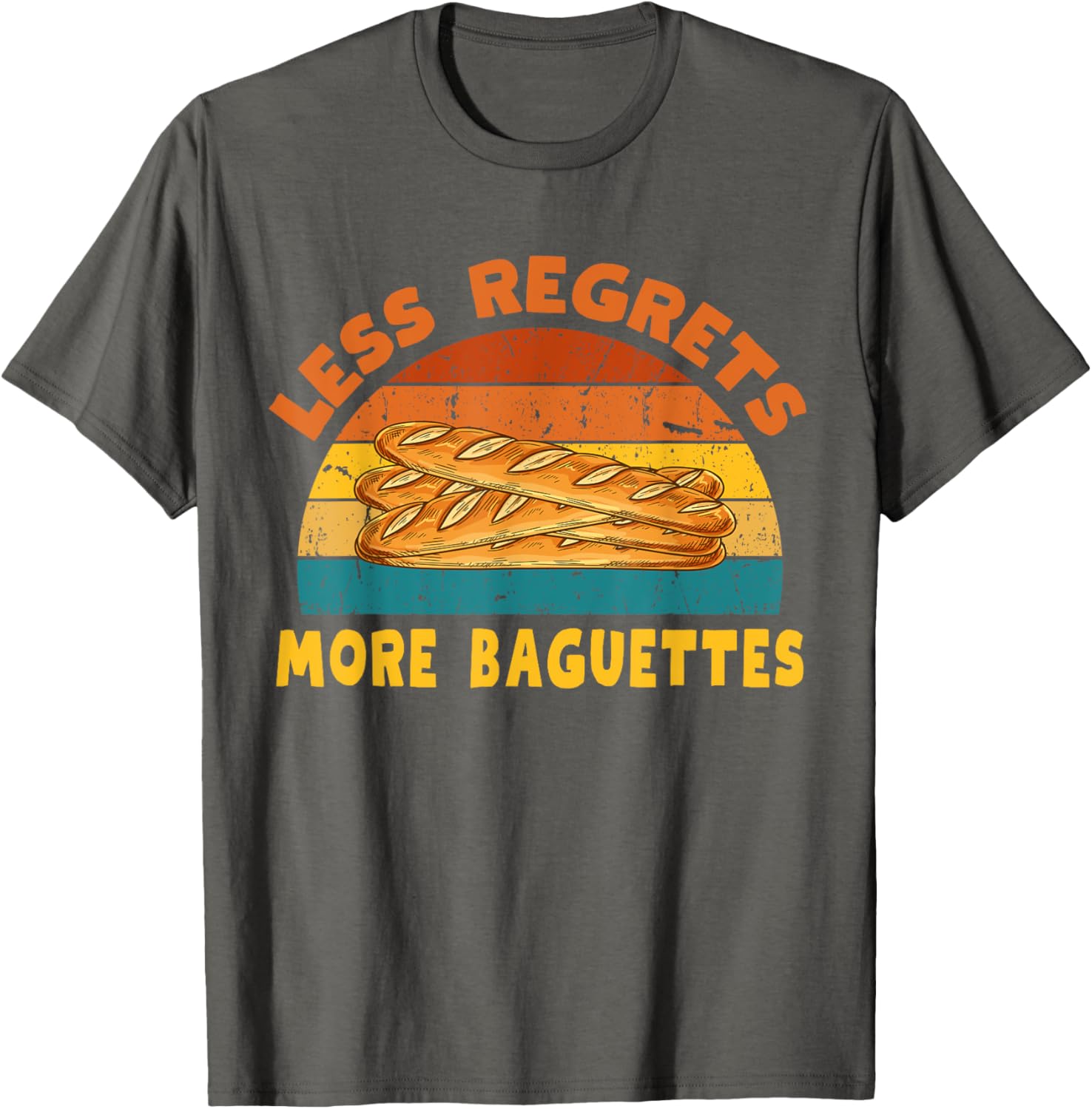 Funny Less Regrets More Baguettes T-Shirt for Bread Lovers - 12