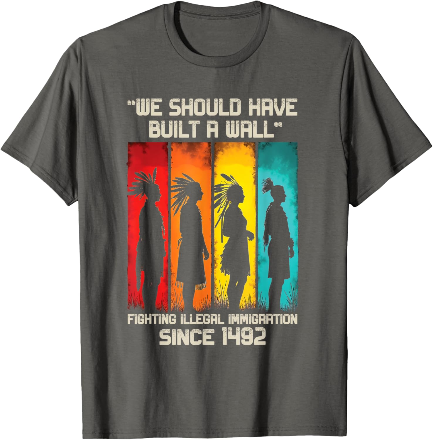 We Should Have Built a Wall Native American Graphic T-Shirt for All Ages - 7