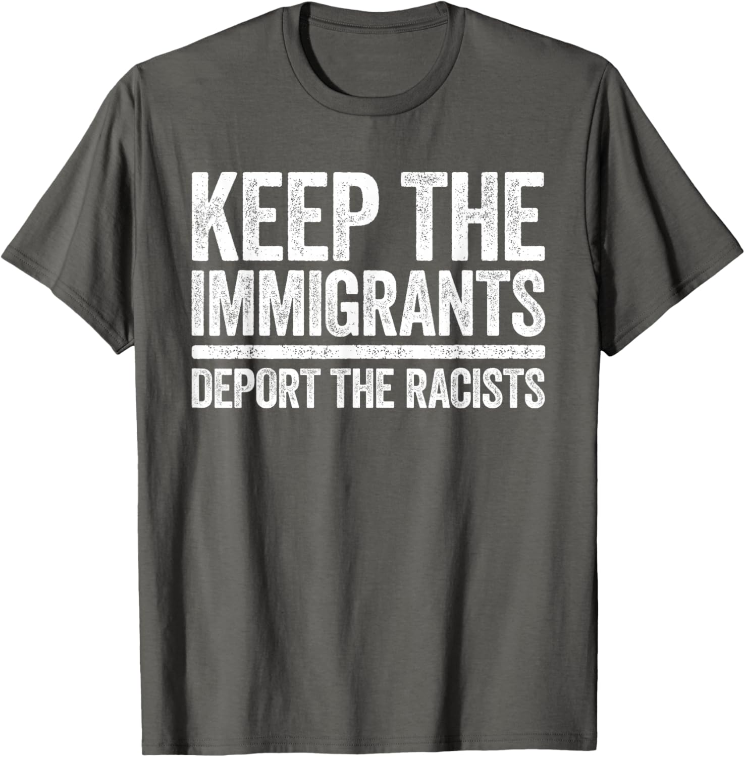 Pro Immigration Keep The Immigrants Deport The Racists T-Shirt for Activists - 6