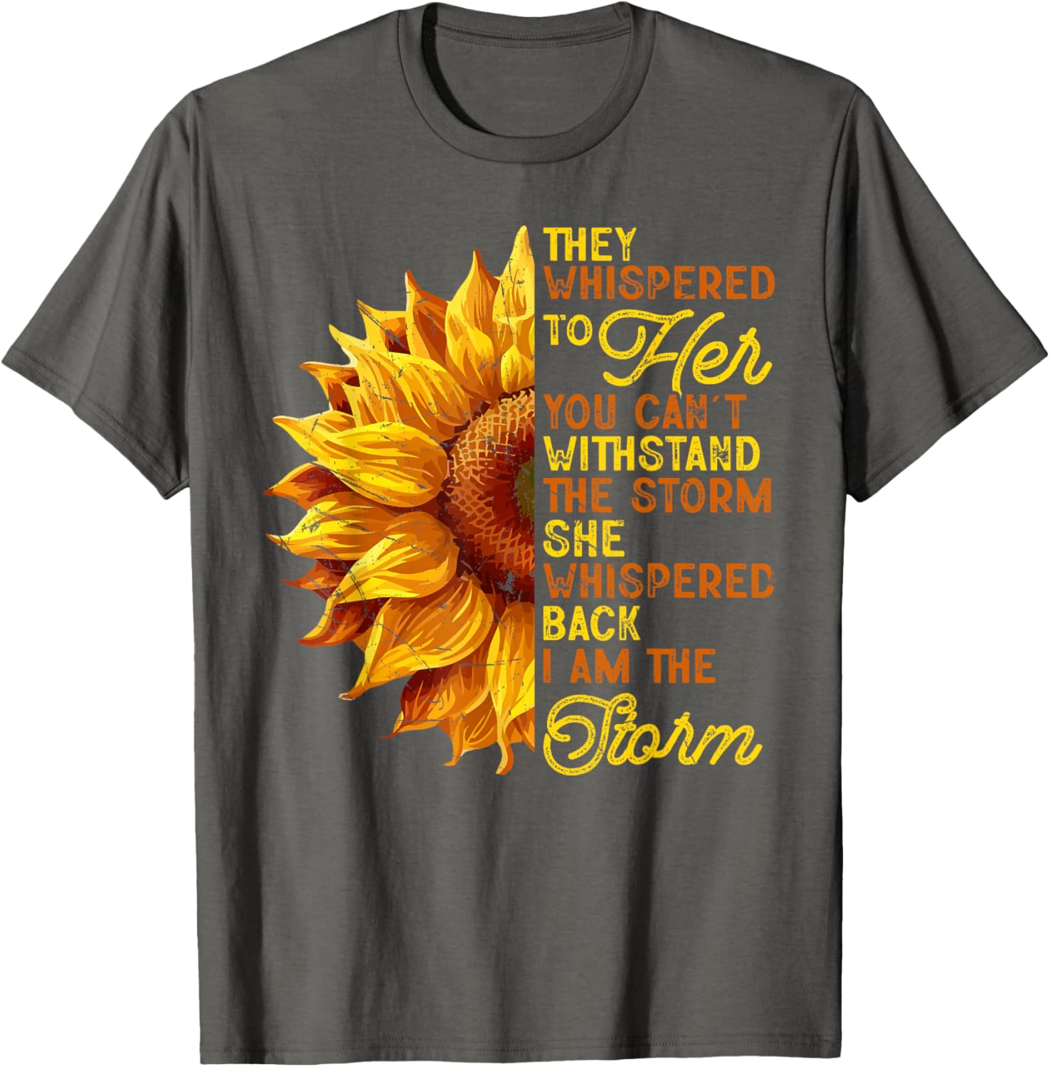 They Whispered To Her I Am The Storm Inspirational T-Shirt for Women - 15