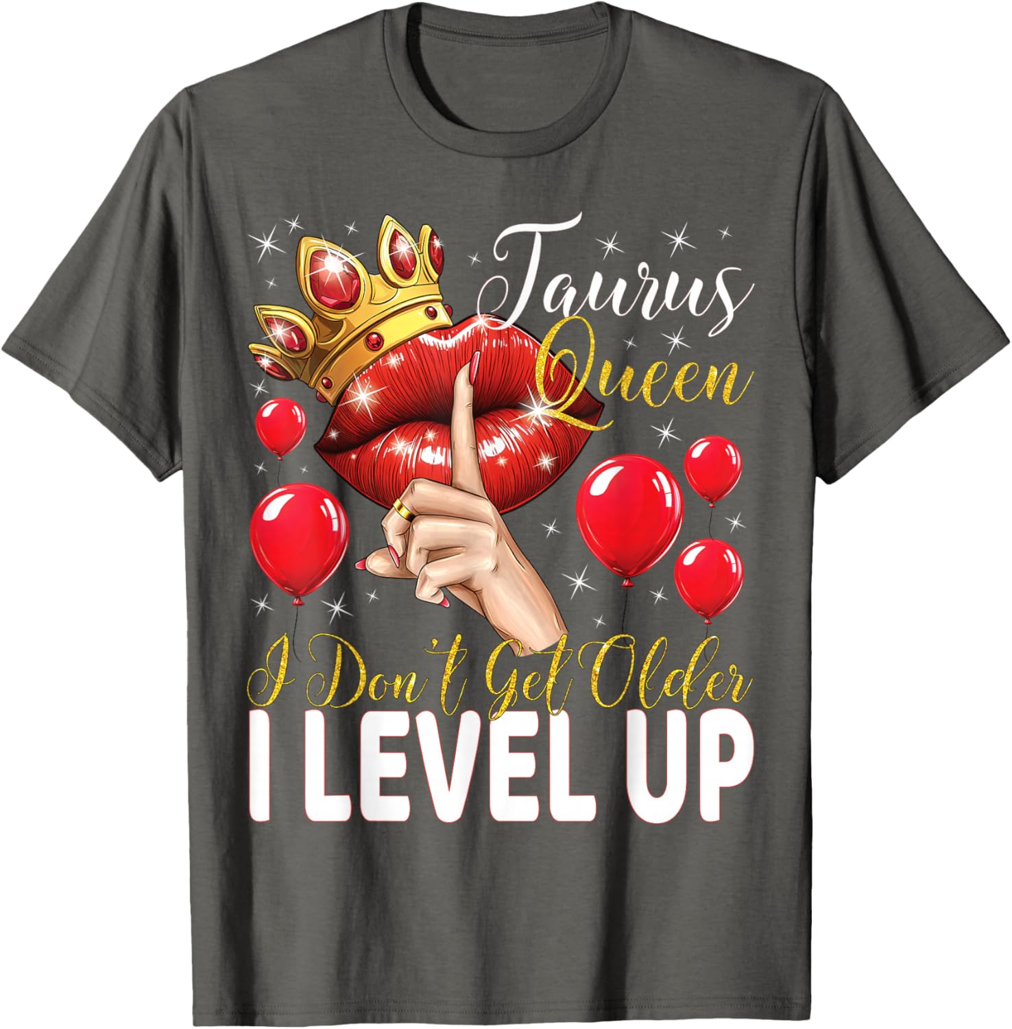 Taurus Queen Birthday T-Shirt I Level Up Not Get Older Gift Idea - 7