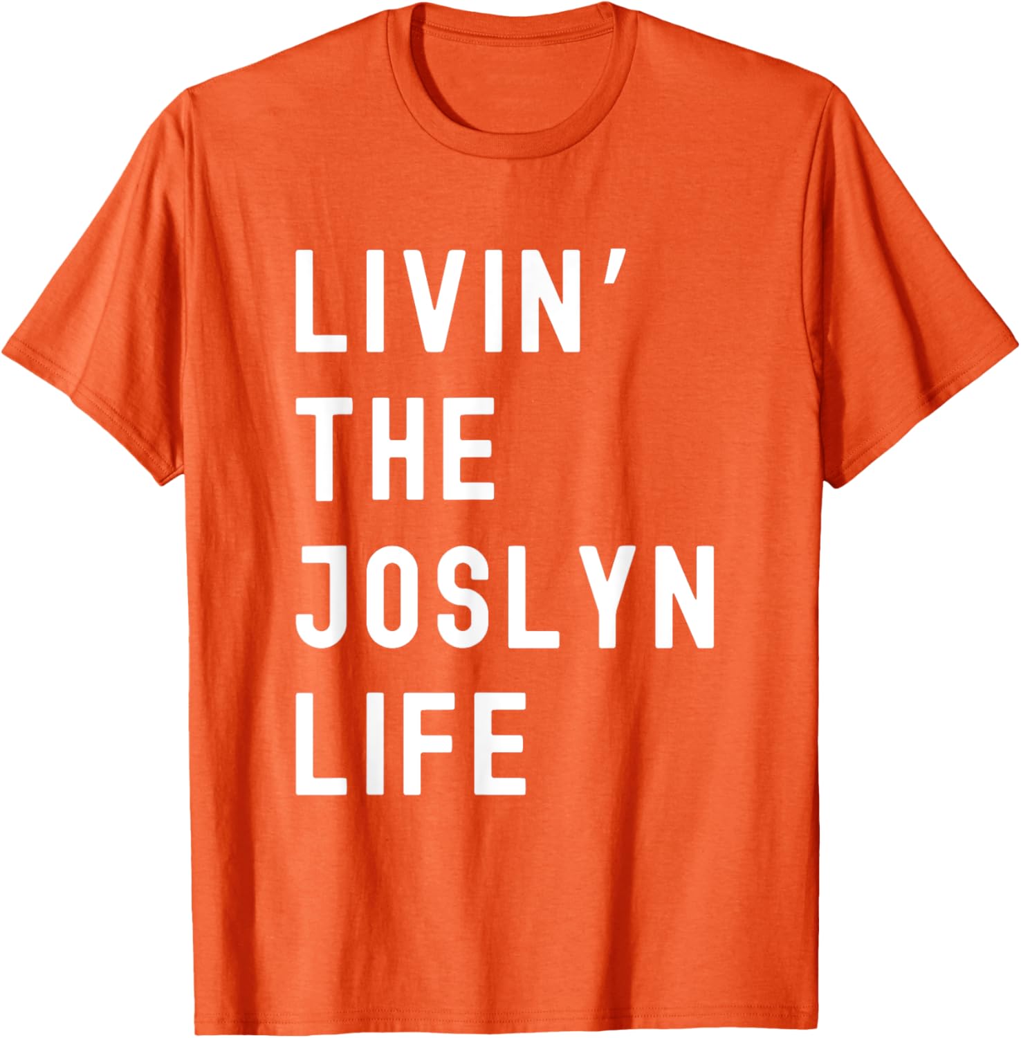 Funny Joslyn Life Name T-Shirt for Everyday Comfort and Style - 11