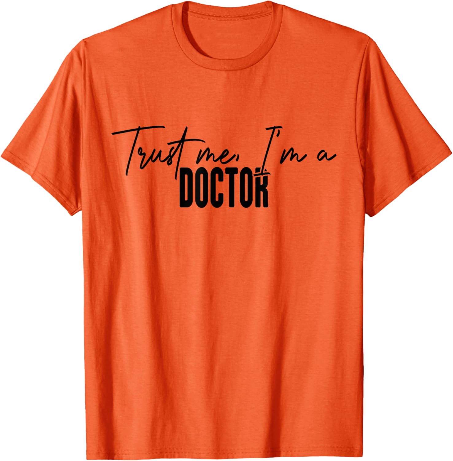 Hilarious Trust Me I'm a Doctor T-Shirt Perfect Gift for Medical Professionals - 6