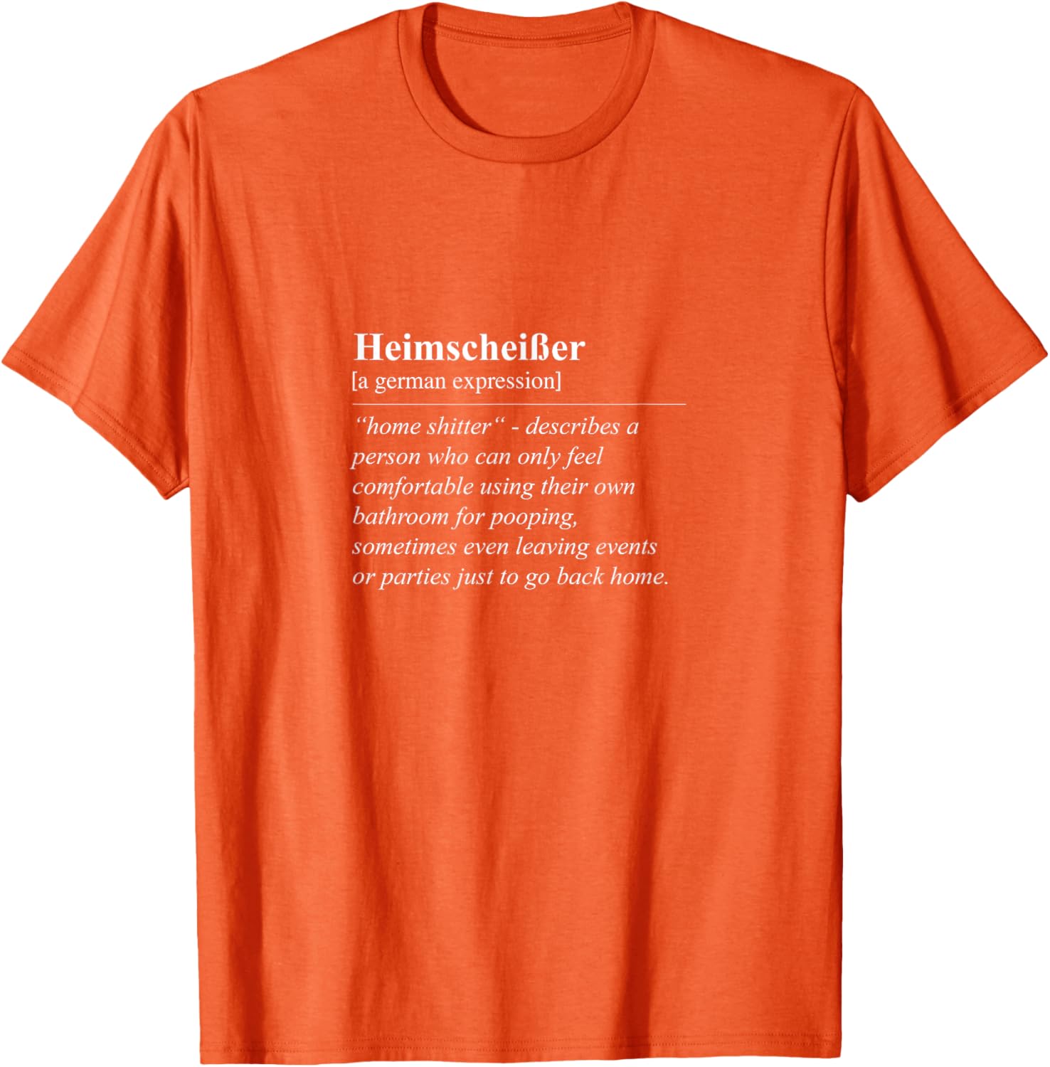 Heimscheißer Home Shitter Funny German Phrase T-Shirt for Lovers of Humor - 10