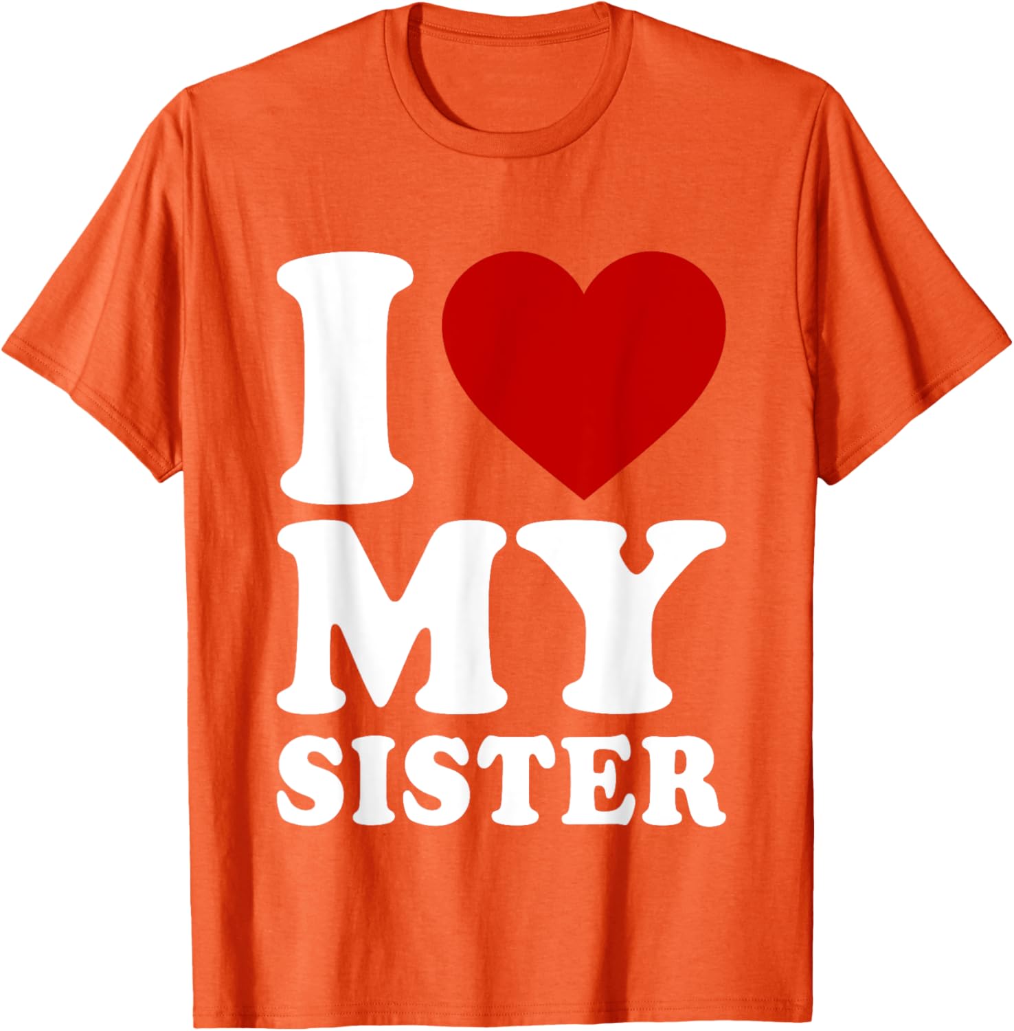 Funny I Heart My Sister Love T-Shirt for Sibling Bonding and Gifts - 3