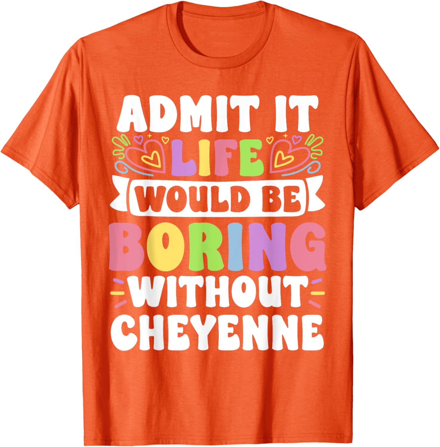 Cheyenne Personalized Funny Family T-Shirt for Unique Name Lovers - 17