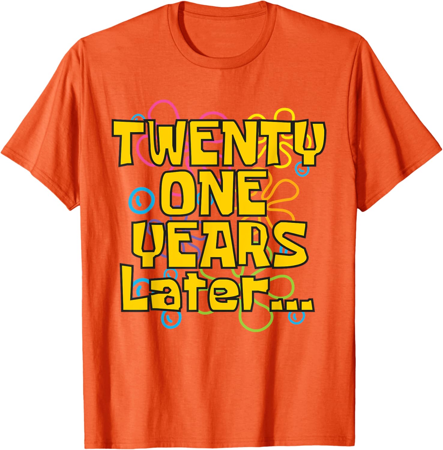 Funny 21st Birthday Meme T-Shirt for Celebrating with Style and Humor - 1