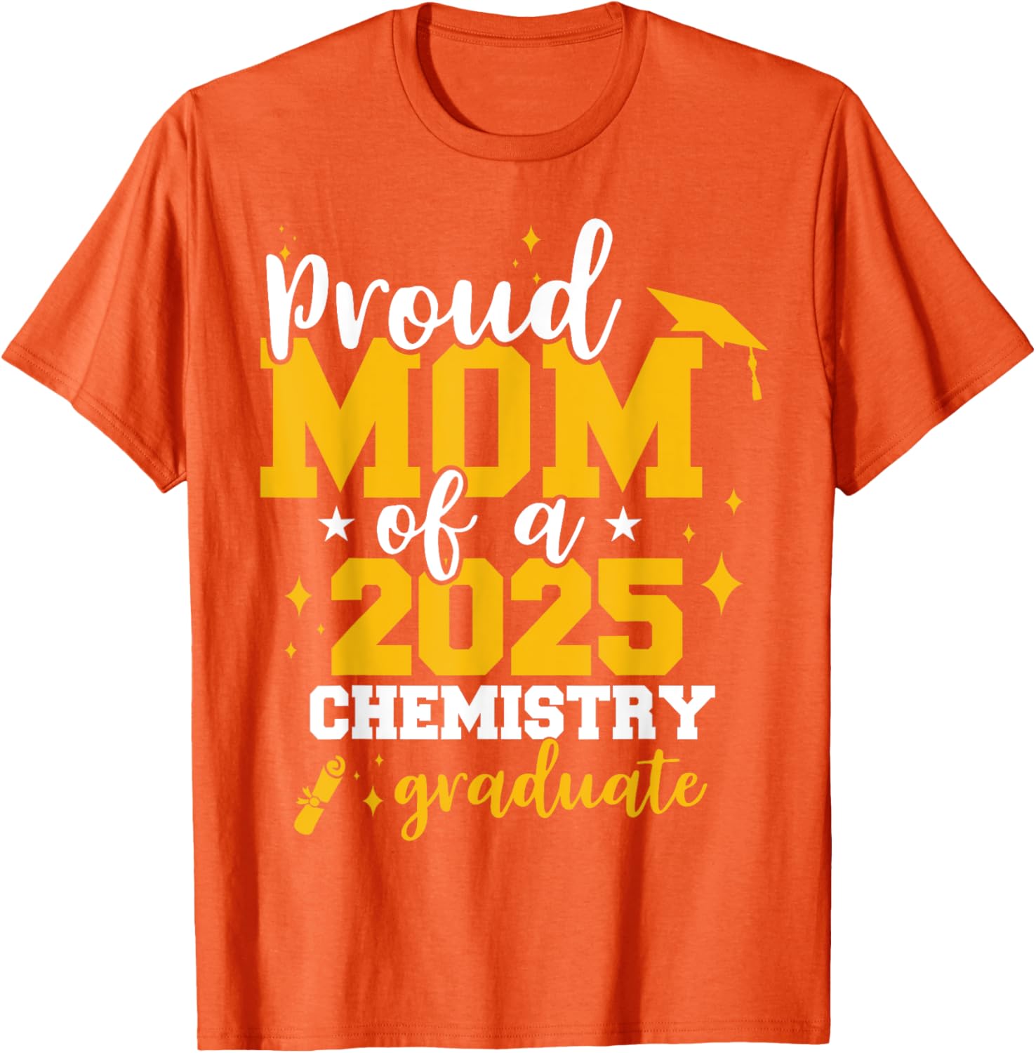 Proud Mom of Class of 2025 Chemistry Graduate Funny T-Shirt Gift - 6