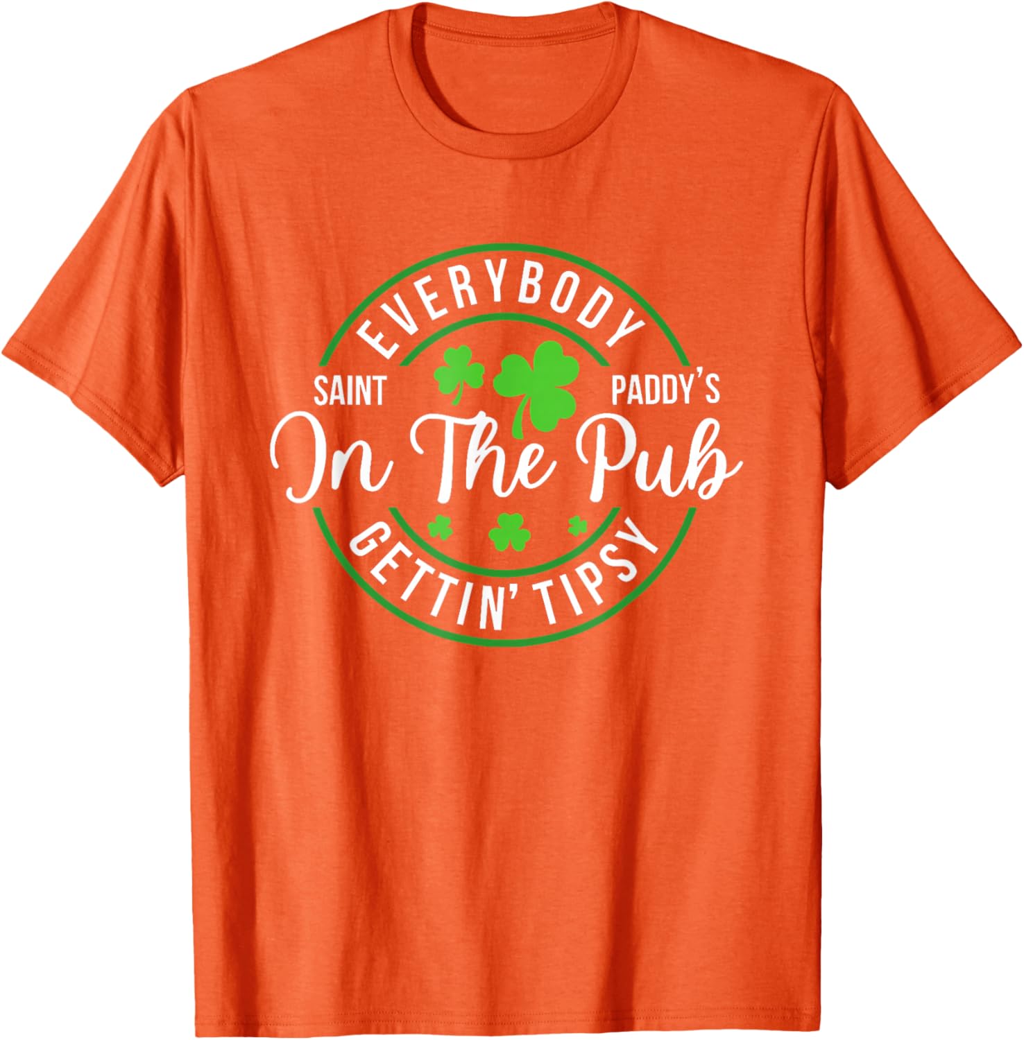 Funny St Patrick's Day T-Shirt for Pub Lovers - Everybody In The Pub Tipsy - 9