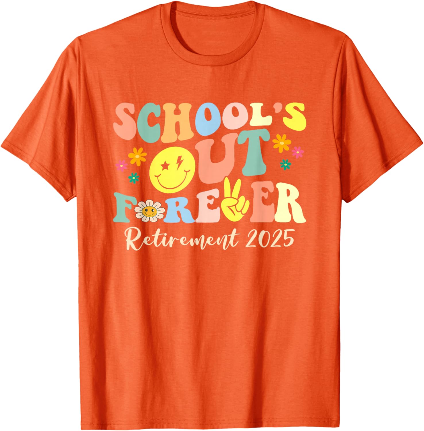Retired Teacher T-Shirt School's Out Forever Gift for Retirement 2025 - 24