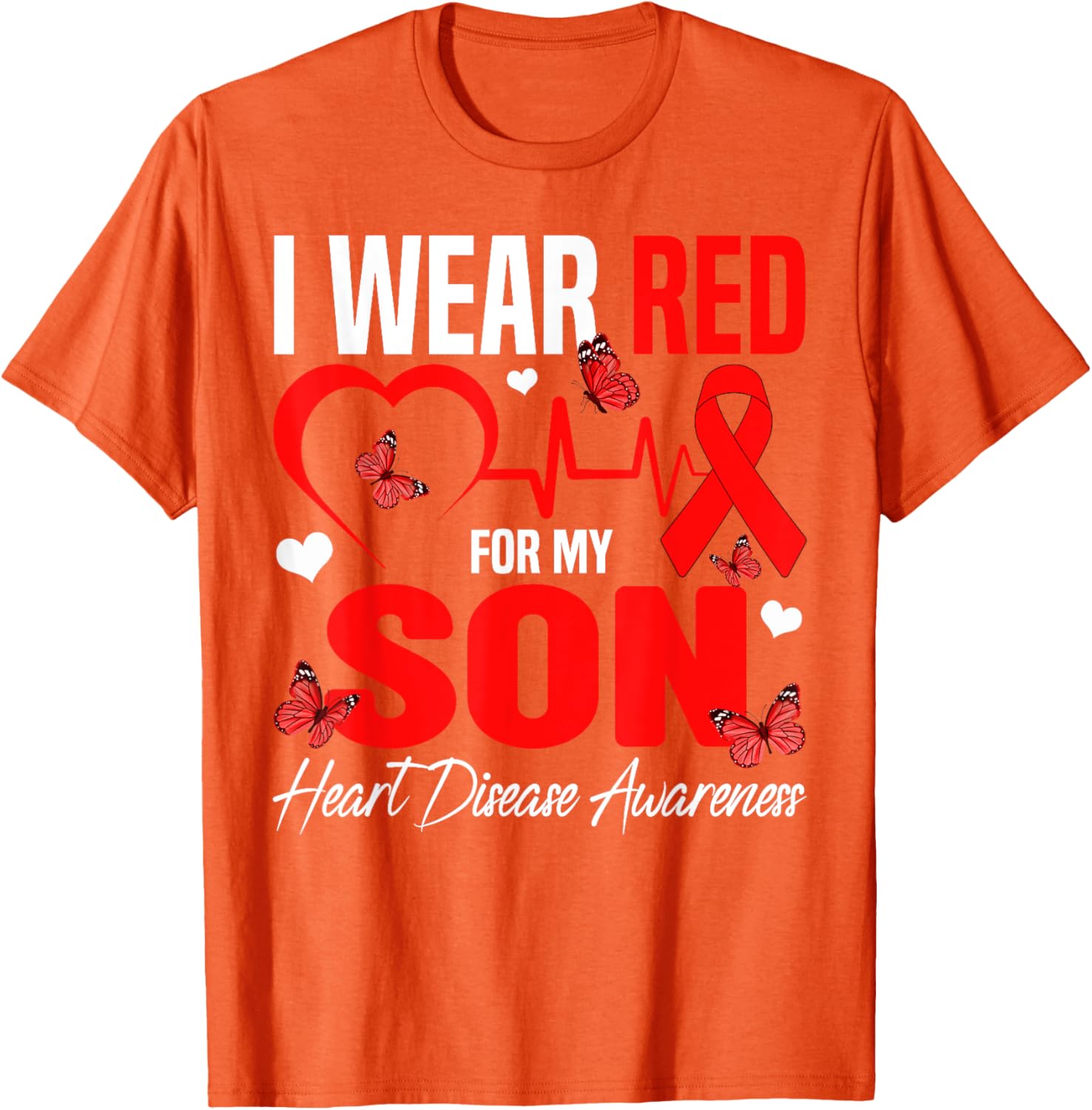 I Wear Red for My Son Heart Disease Awareness T-Shirt for Family Support - 19