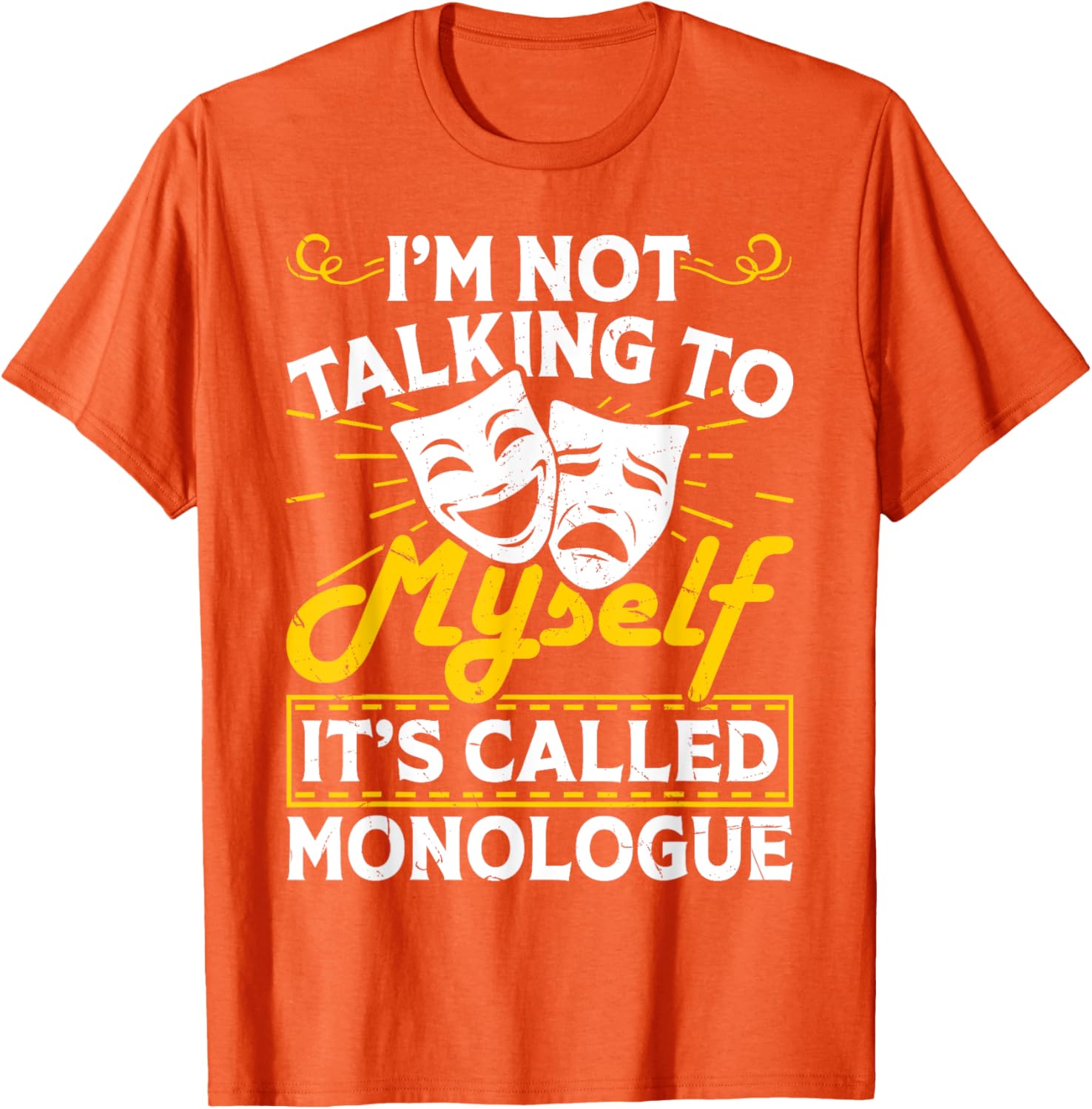 I'm Not Talking To Myself It's Called Monologue T-Shirt for Fun Conversations - 7
