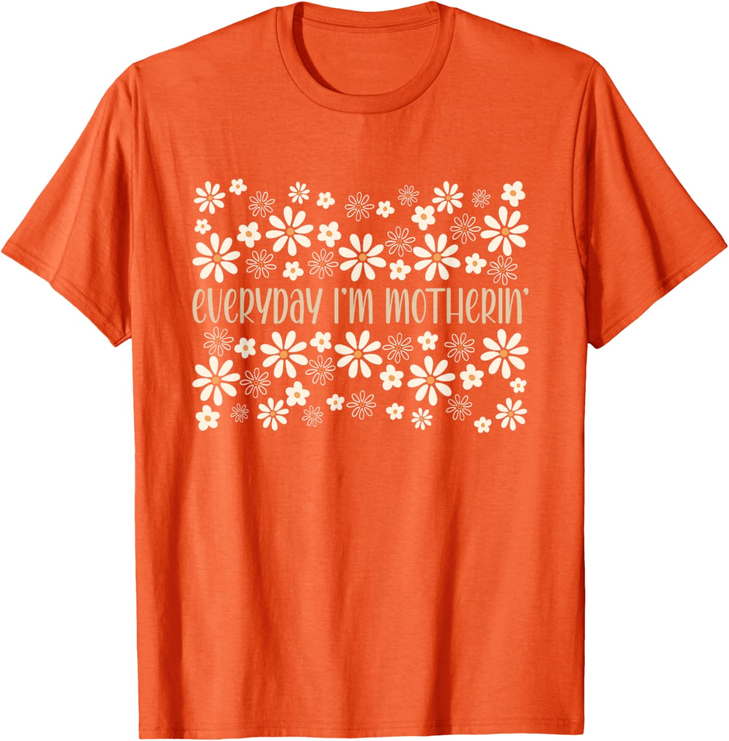 Funny Mom Life T-Shirt for Mother's Day - Everyday I'm Motherin Humor - 19
