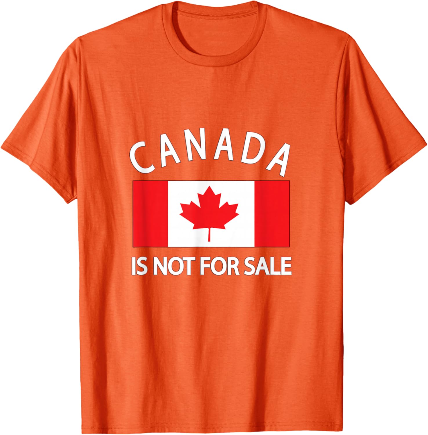 Canada Is Not for Sale T-Shirt - Priceless, Sovereign, and Strong Apparel - 22
