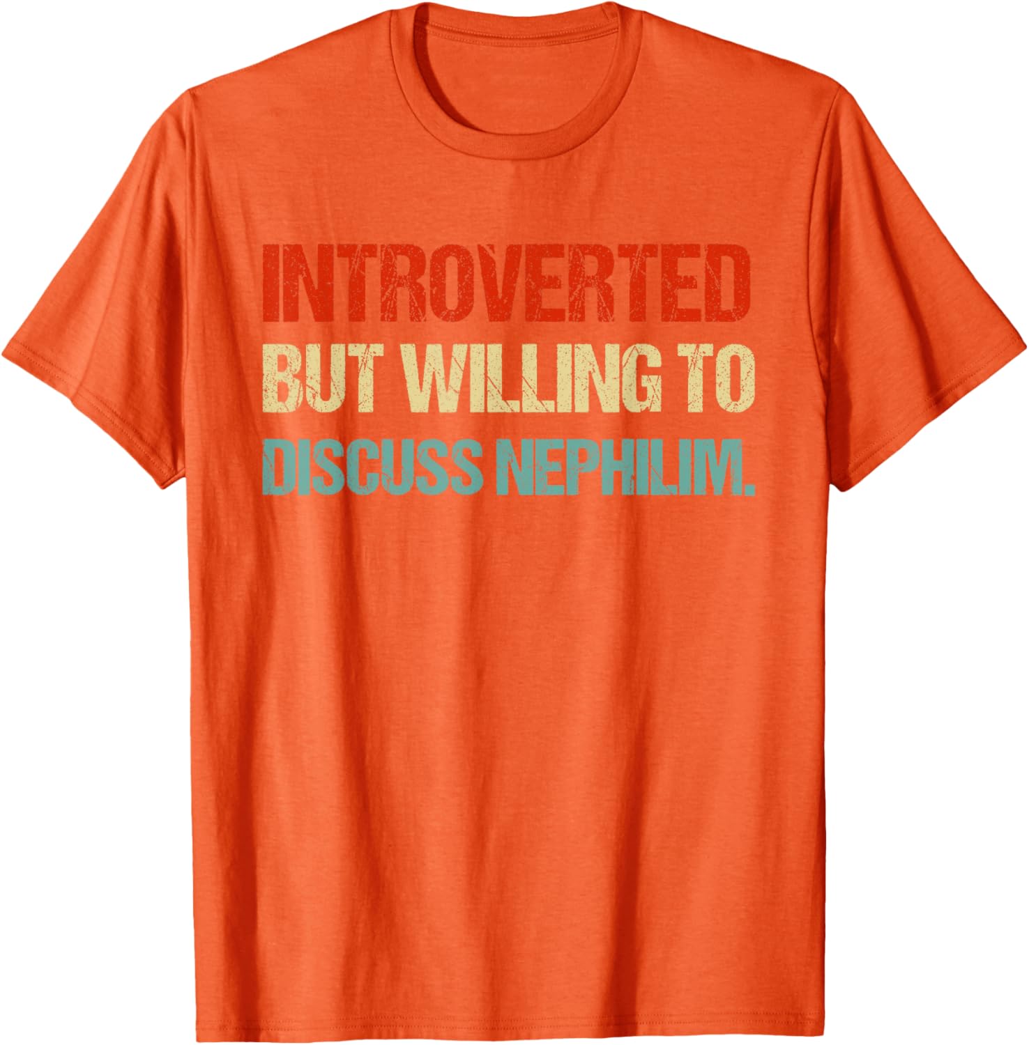 Introverted But Willing to Discuss Nephilim Funny Graphic T-Shirt for Fans - 8
