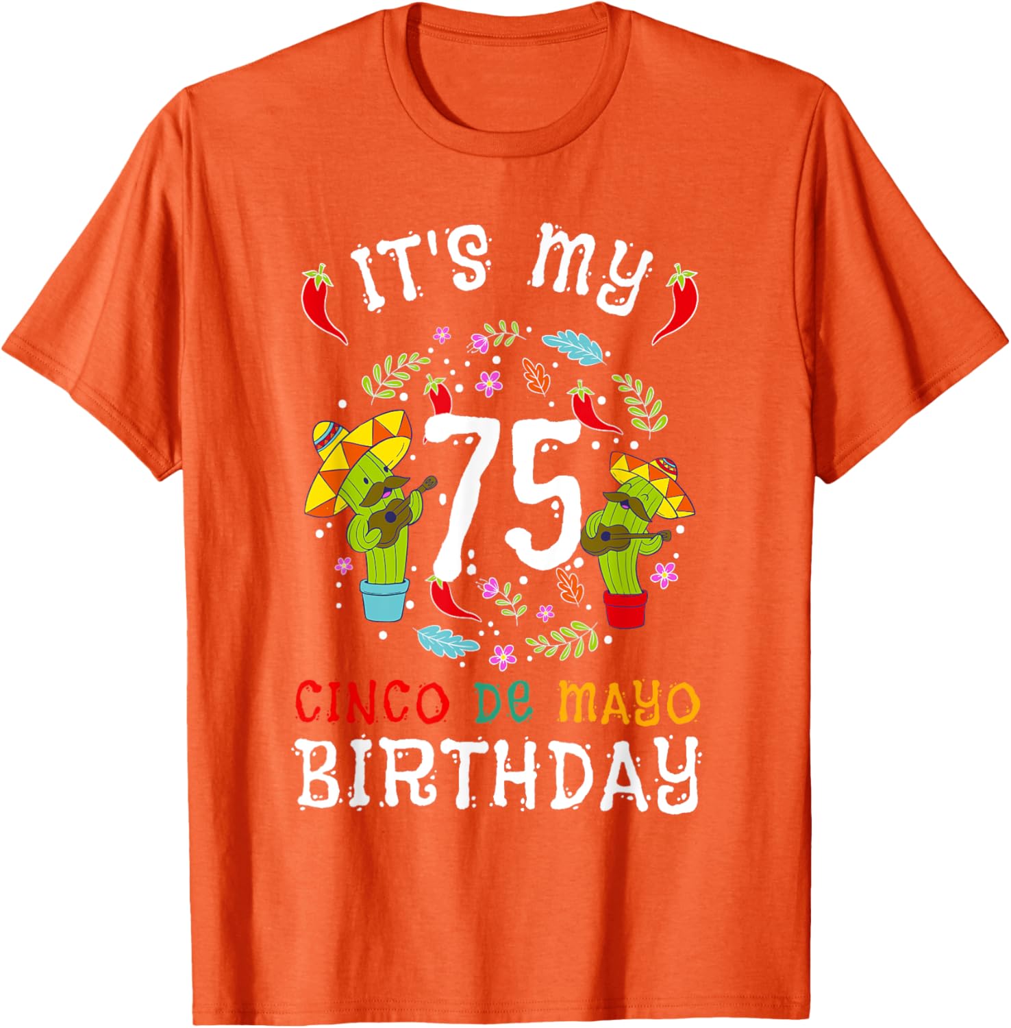 Celebrate 75th Birthday with Cinco De Mayo Mustache Men T-Shirt - 2