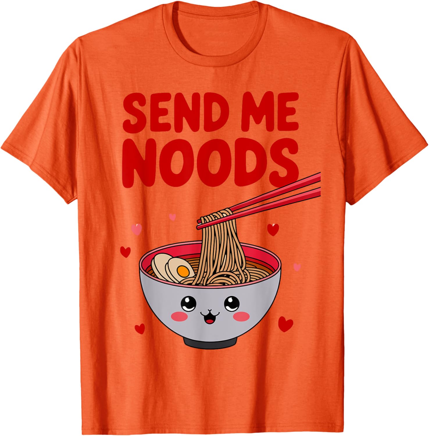 Funny Send Me Noods Valentine's Day T-Shirt for Food Lovers - 11