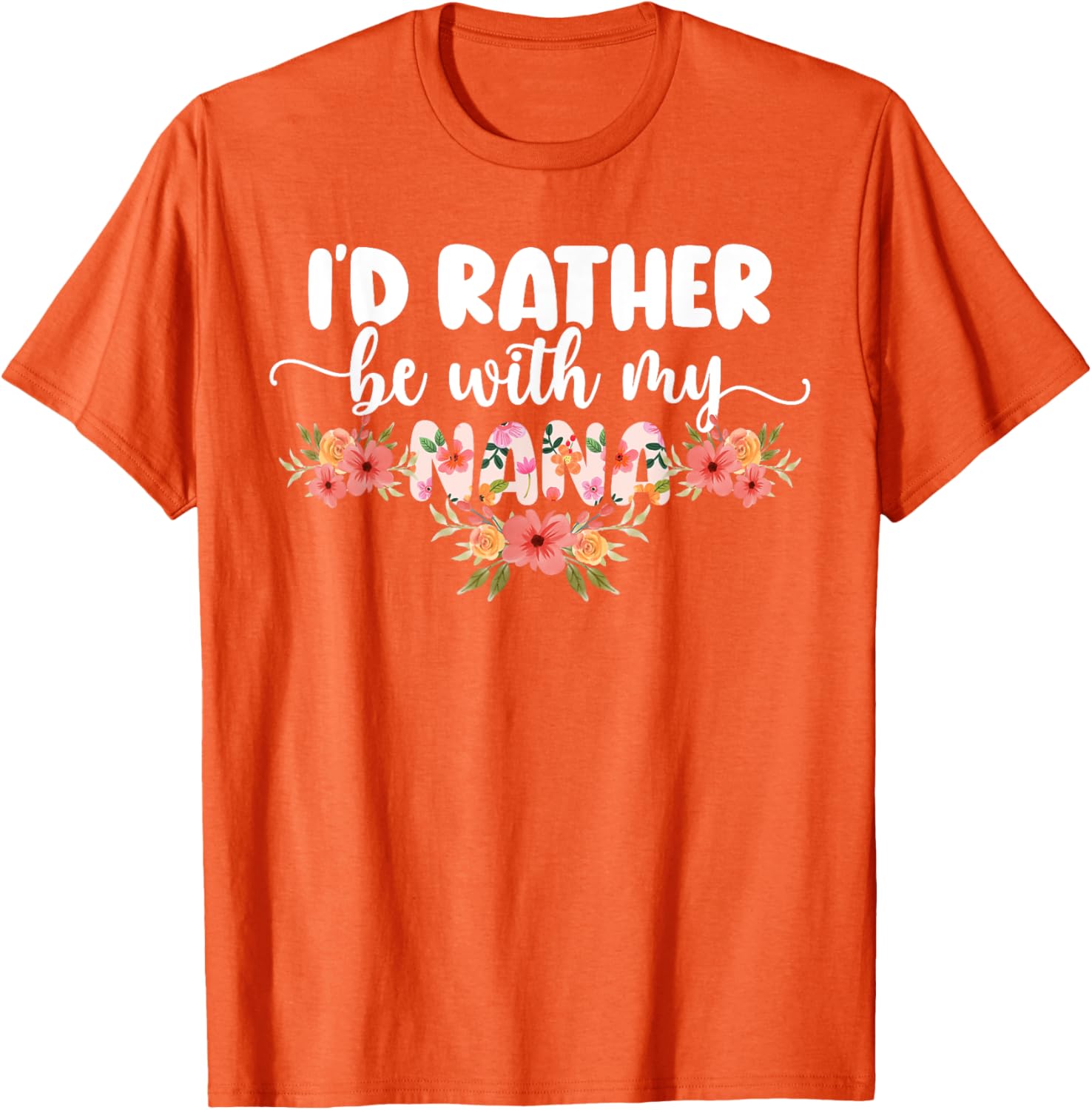 I'd Rather Be With My Nana T-Shirt for Grandkids - Cute Family Apparel - 8