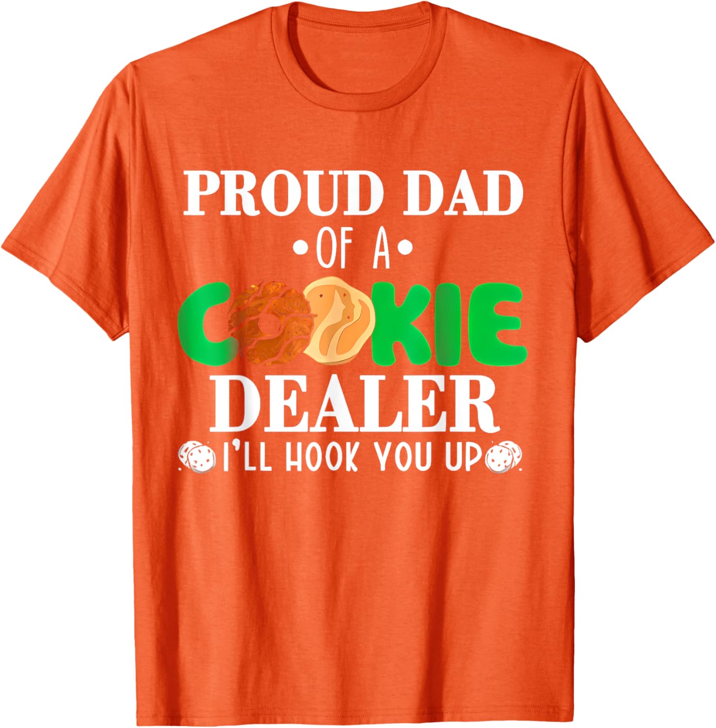 Proud Dad of a Cookie Dealer Troop Leader Birthday Party T-Shirt - 23
