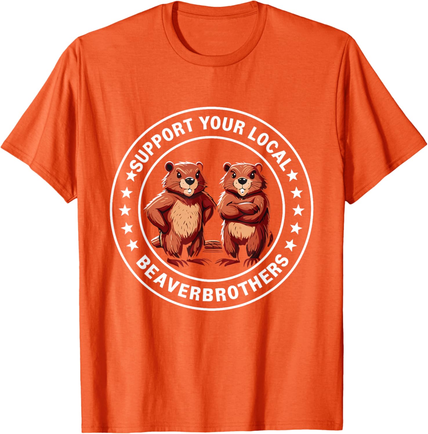 Support Your Local Beaver Brothers T-Shirt - Fun and Unique Graphic Tee - 22