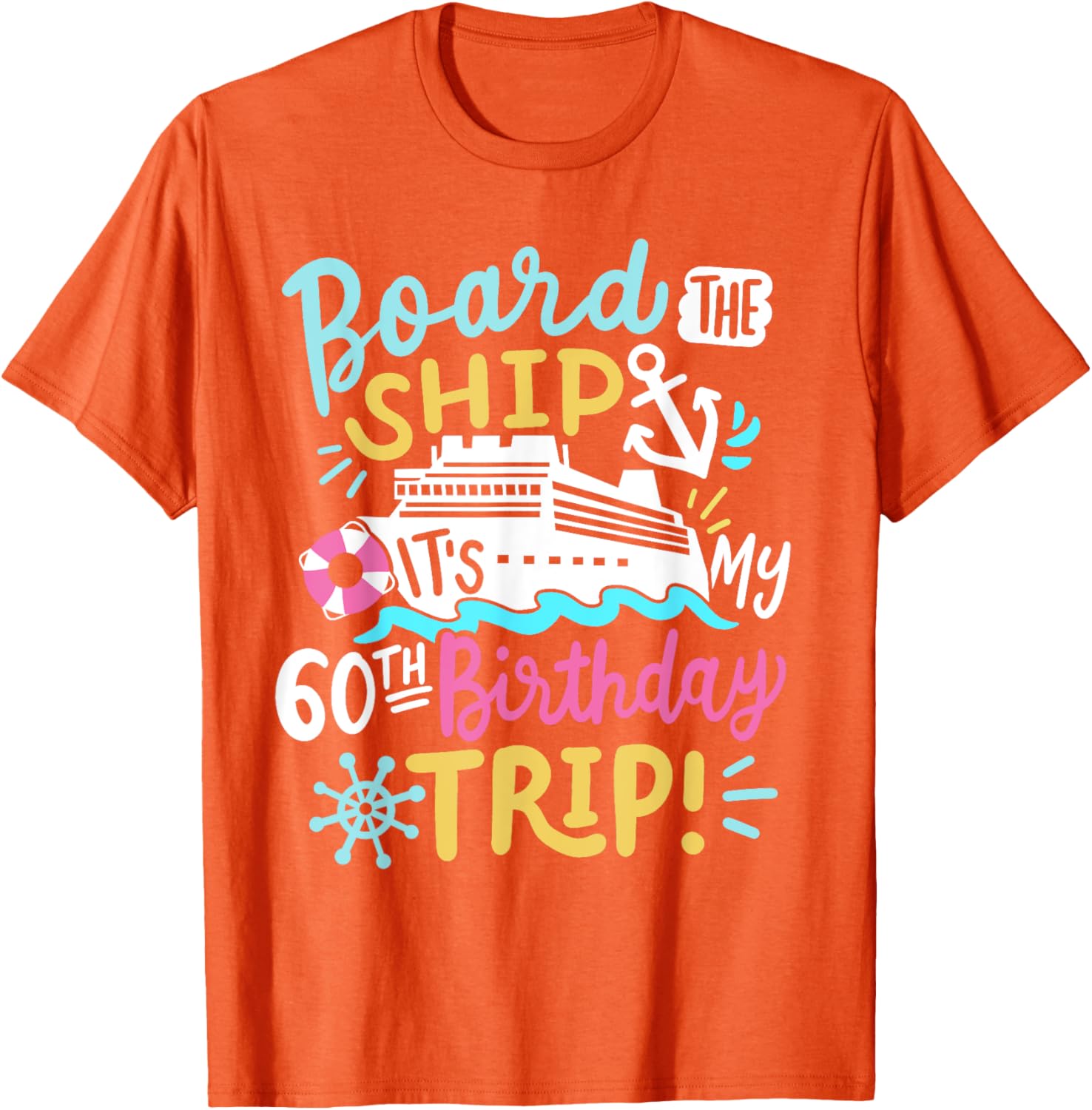 Celebrate 60th Birthday with Fun Cruise Vacation T-Shirt for All Ages - 20