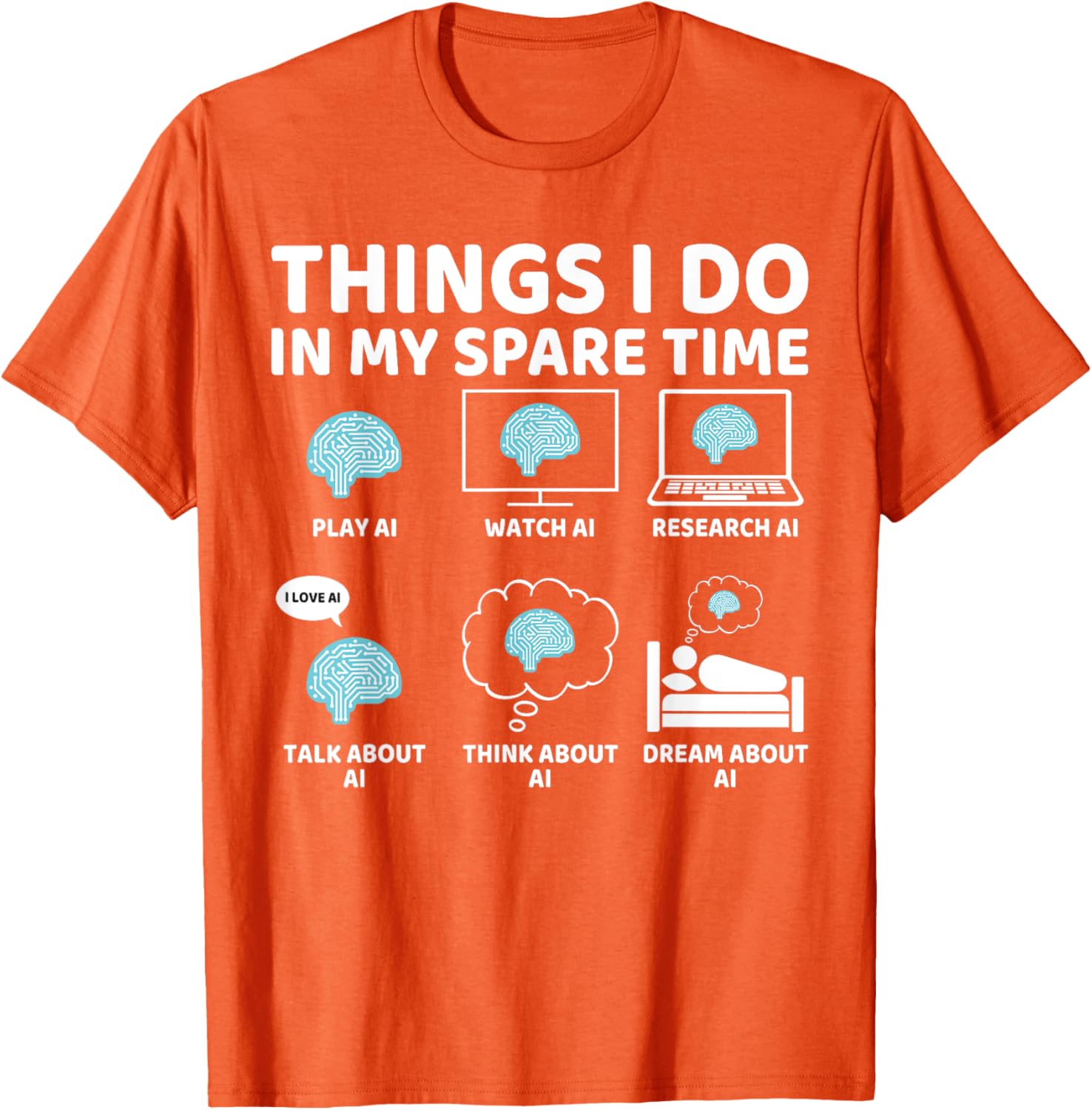 Funny AI Lover T-Shirt for Enthusiasts - Perfect Spare Time Gift - 17