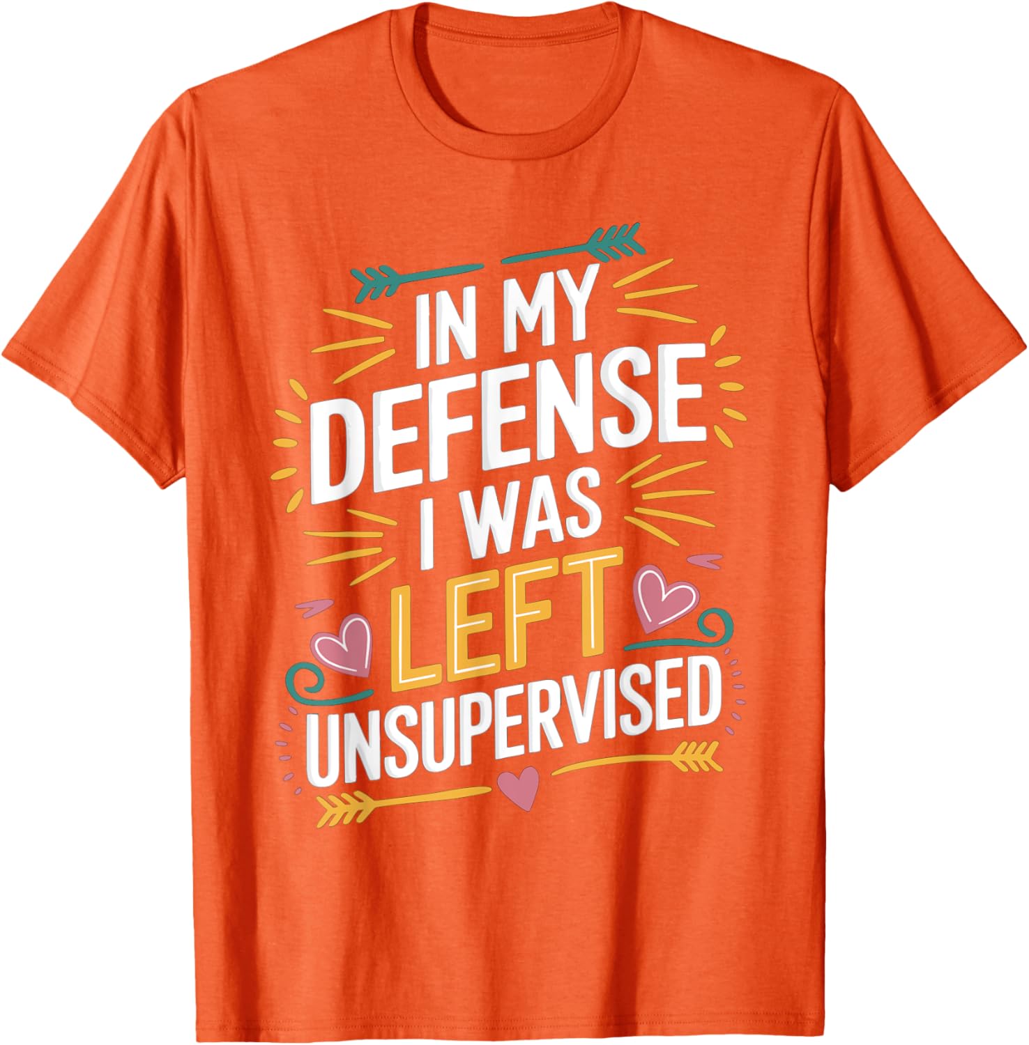 Funny In My Defense I Was Left Unsupervised Vintage Jokes T-Shirt - 12