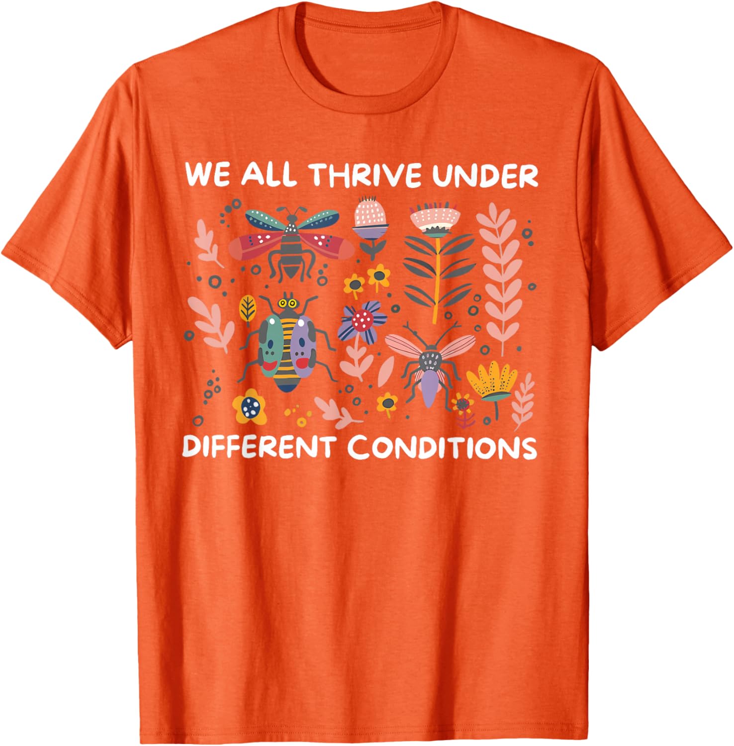 We All Thrive Under Different Conditions Autism Awareness T-Shirt - 3