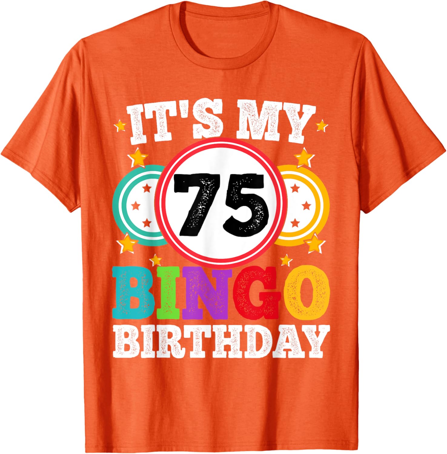 Funny 75th Birthday Bingo T-Shirt for Men and Women - Celebrate in Style! - 16