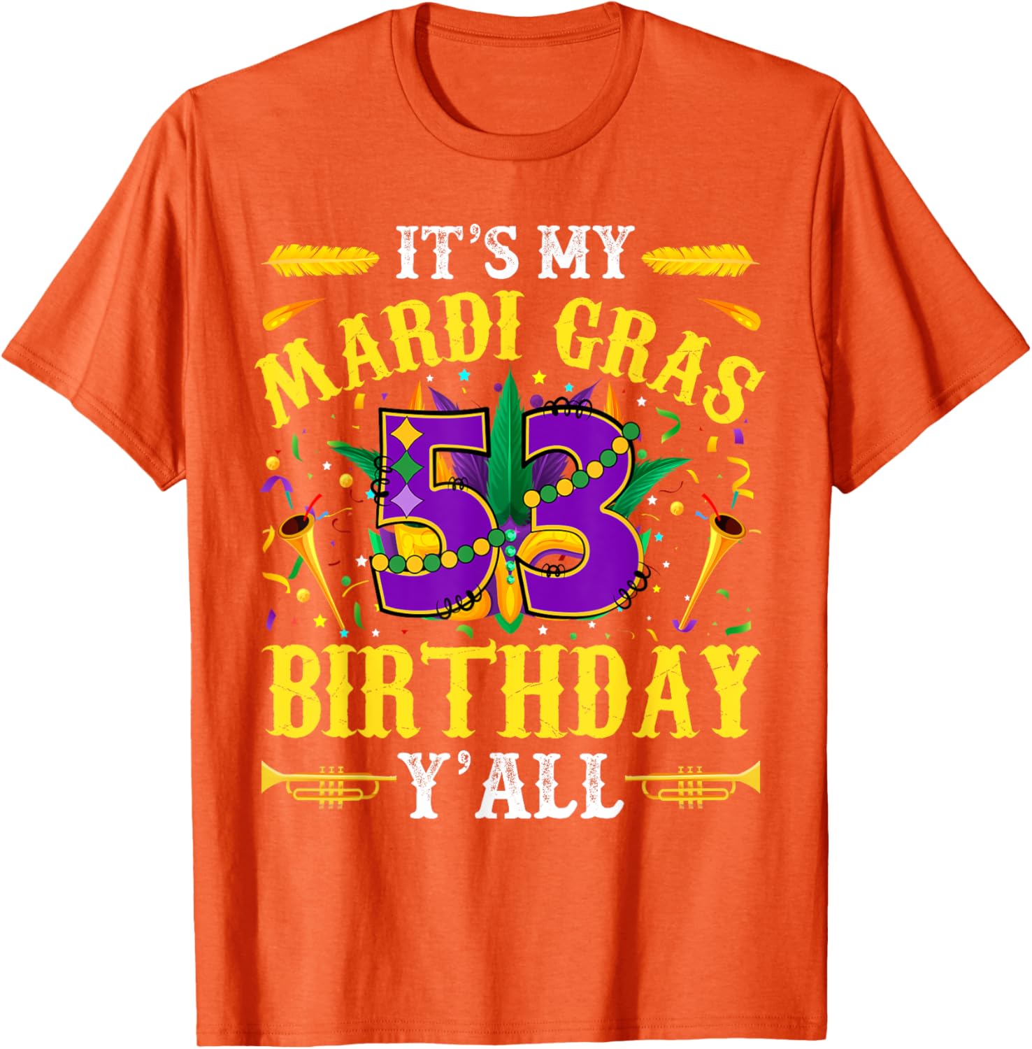 It's My 53rd Mardi Gras Birthday Yall Celebration T-Shirt for Fun Times - 9
