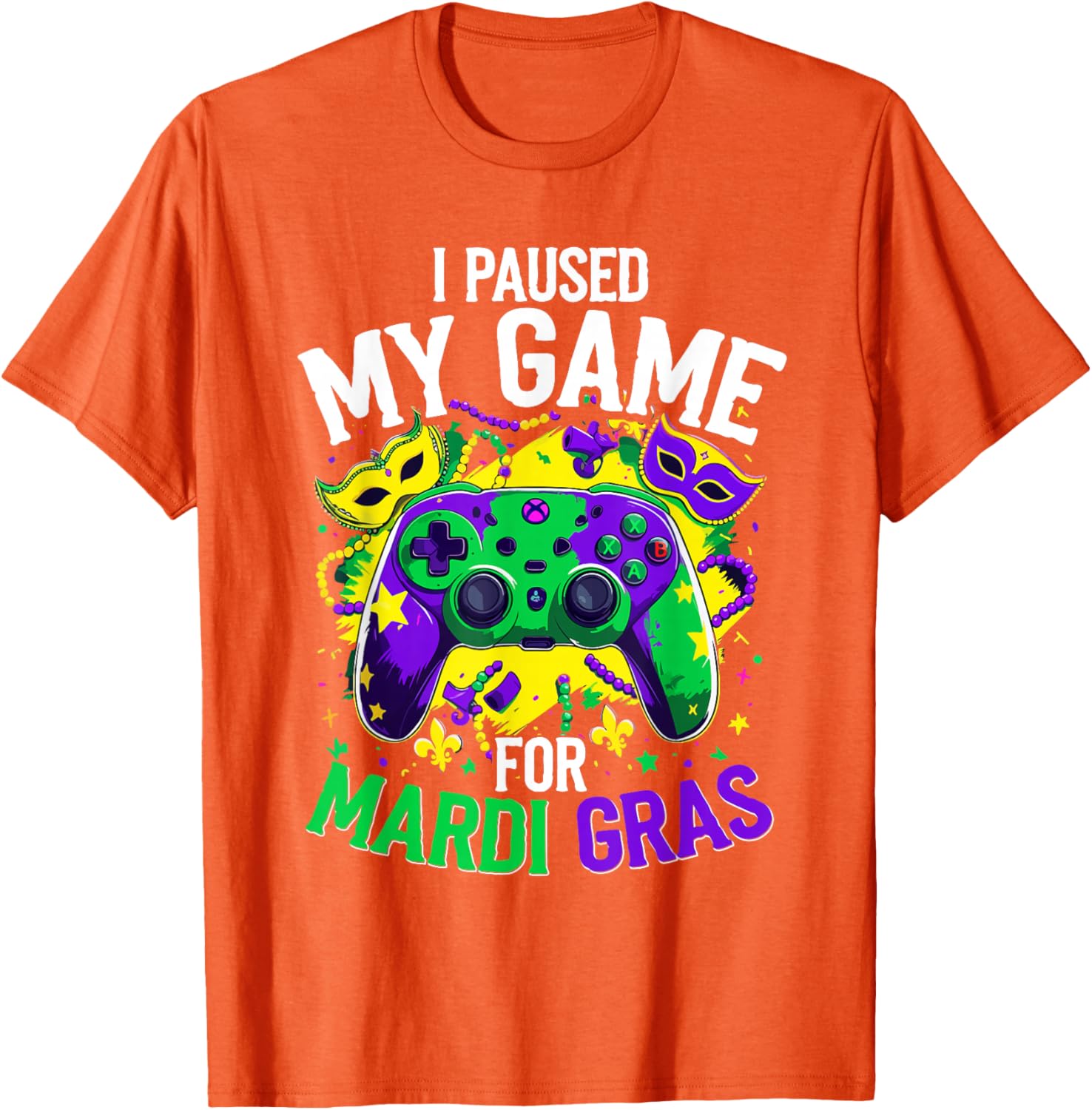 Mardi Gras Gamer T-Shirt - I Paused My Game for Festive Fun - 19
