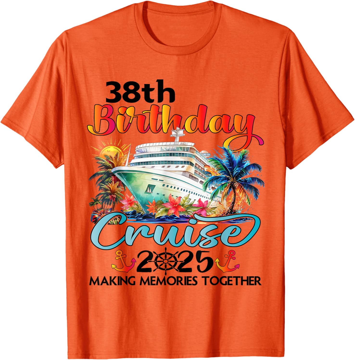 38th Birthday Cruise Family Vacation T-Shirt Fun Design for Celebrations - 21