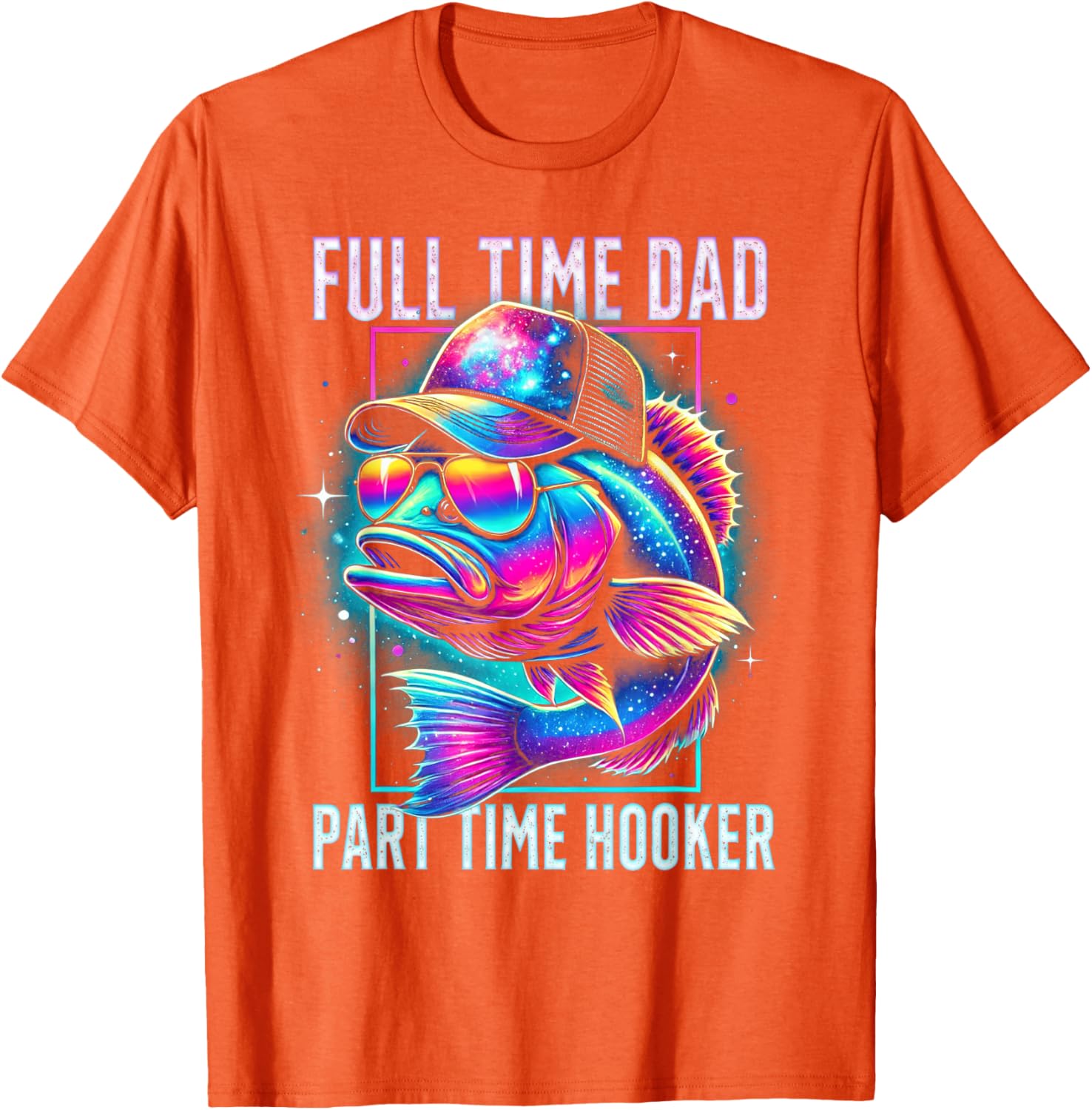 Funny Bass Fish Full Time Dad Part Time Hooker T-Shirt for Anglers - 7