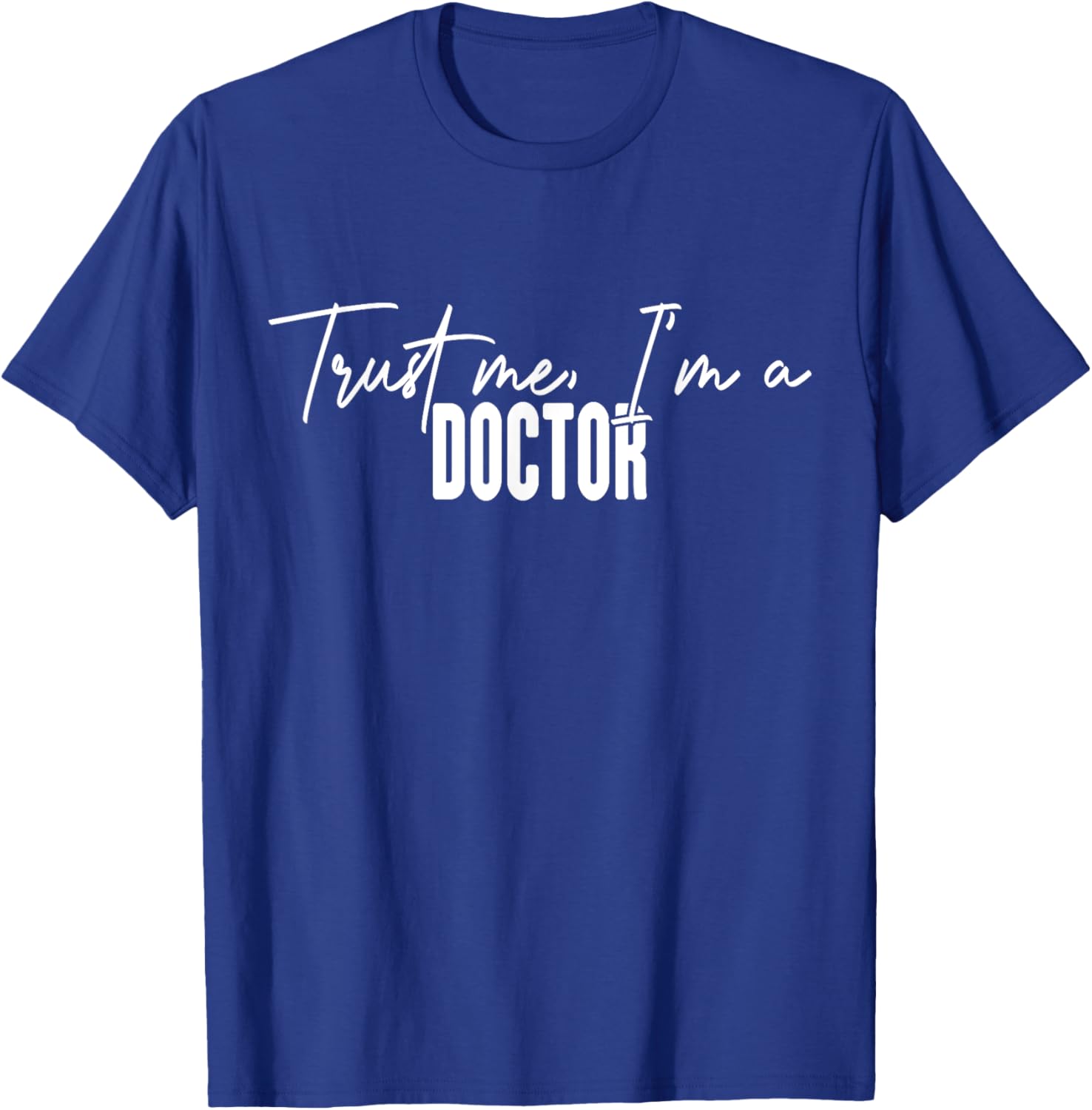 Funny Doctor Gifts Trust Me I'm a Doctor T-Shirt for Medical Professionals - 1