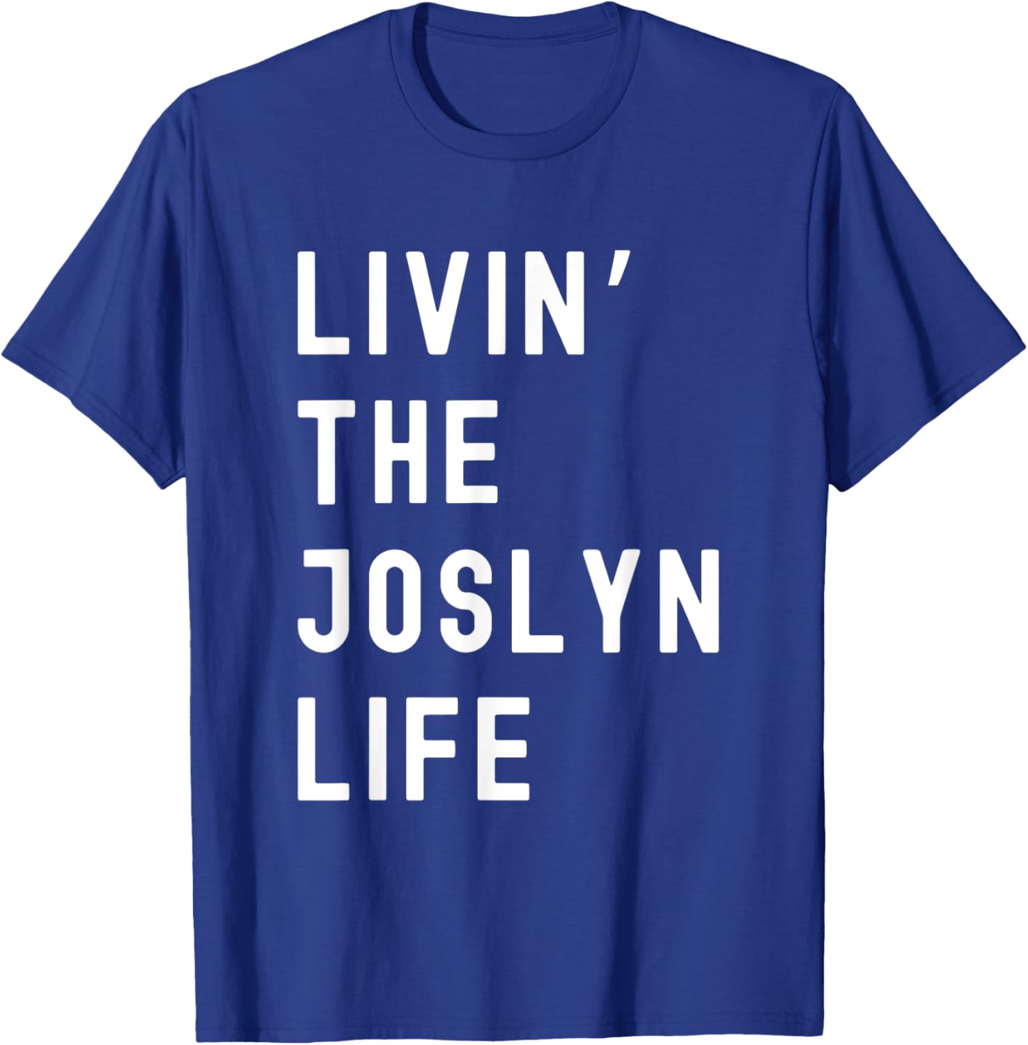 Funny Joslyn Life Name T-Shirt for Everyday Comfort and Style - 12