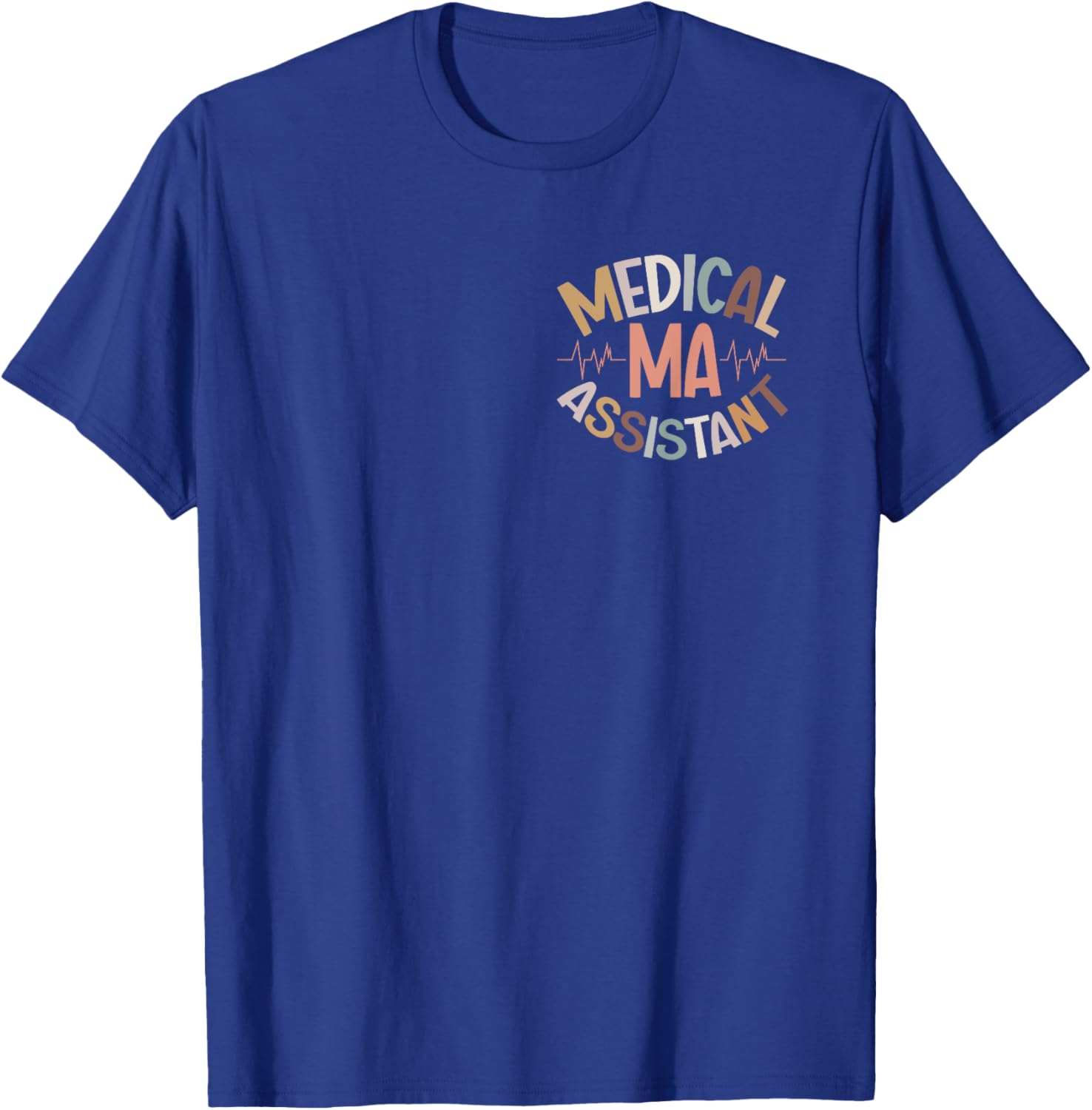 Great Certified Medical Assistant T-Shirt for Healthcare Heroes - 22