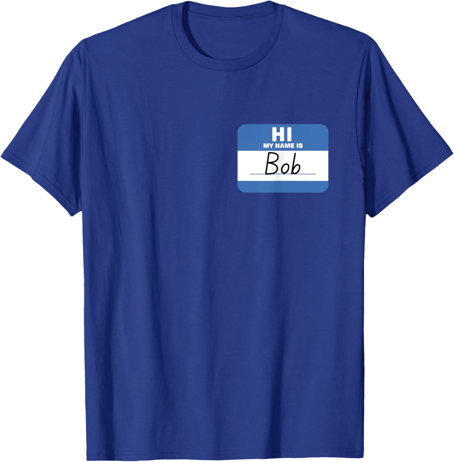 Funny Hello My Name is Bob T-Shirt Perfect for Casual Wear and Gifts - 25