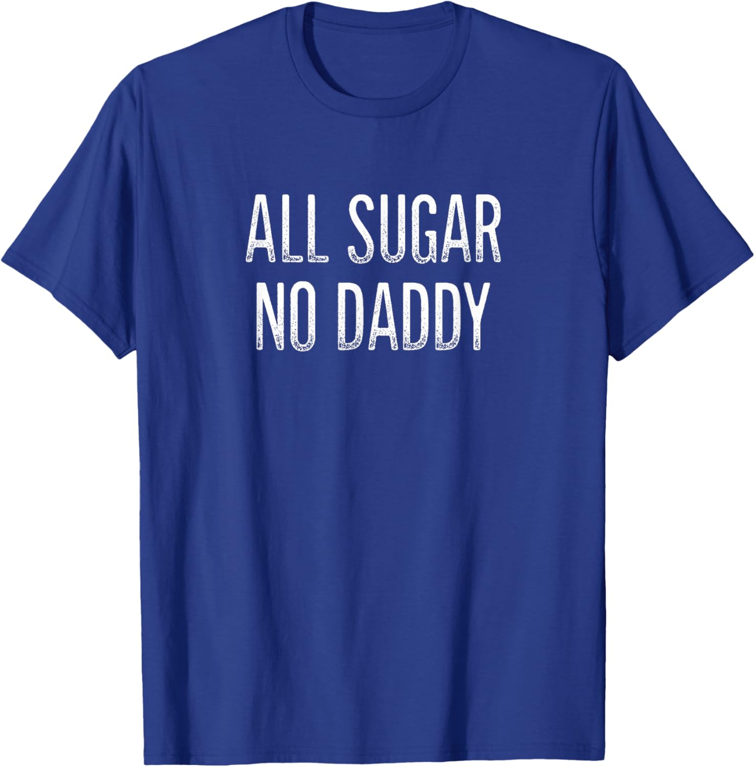 All Sugar No Daddy Vintage Style T-Shirt for Fun Fashion Lovers - 8